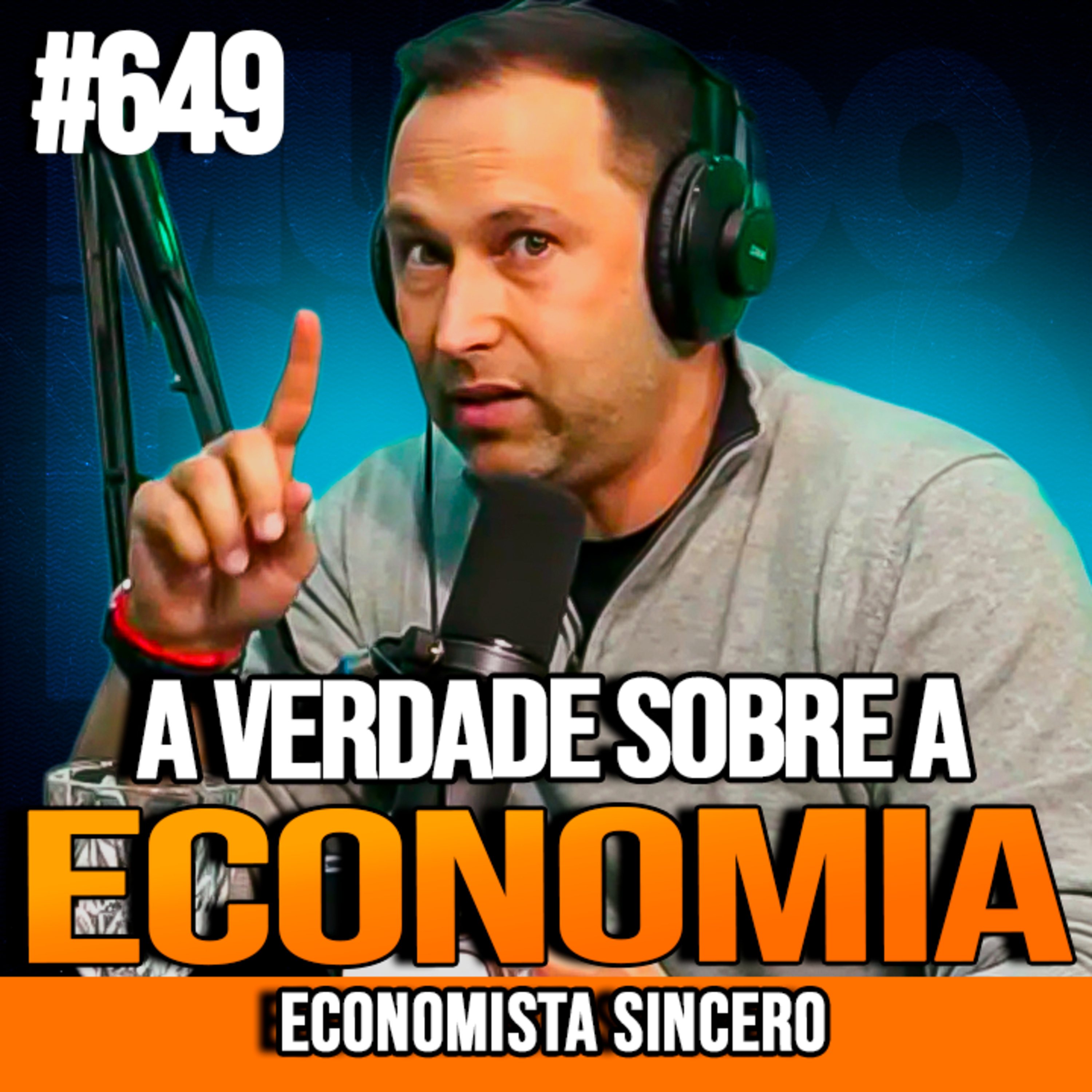 ECONOMISTA SINCERO | O ALERTA SOBRE A ECONOMIA BRASILEIRA | INSIGHTCAST #649 episode artwork