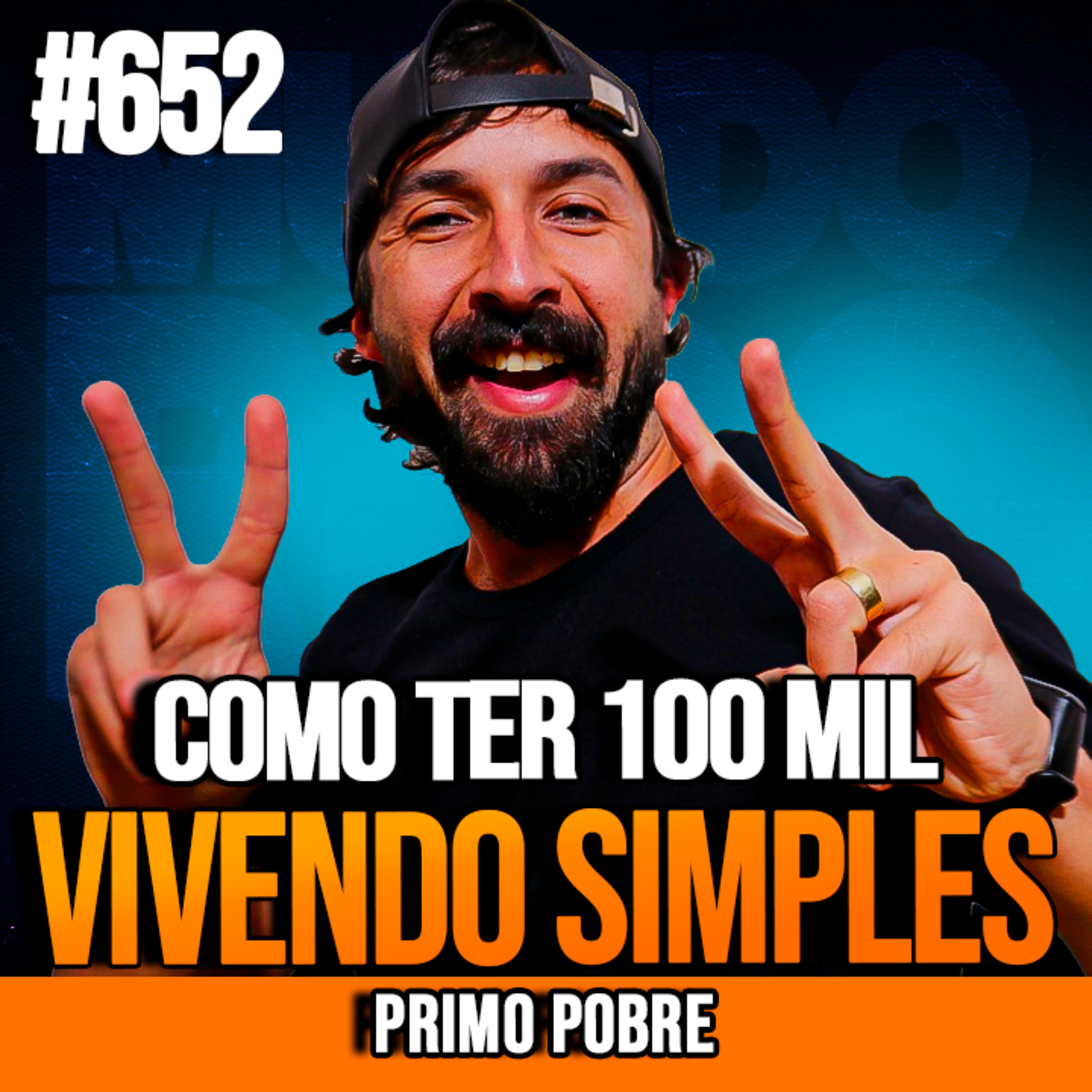 PRIMO POBRE | COMO INVESTIR 100 MIL REAIS VIVENDO SIMPLES | INSIGHTCAST #652
