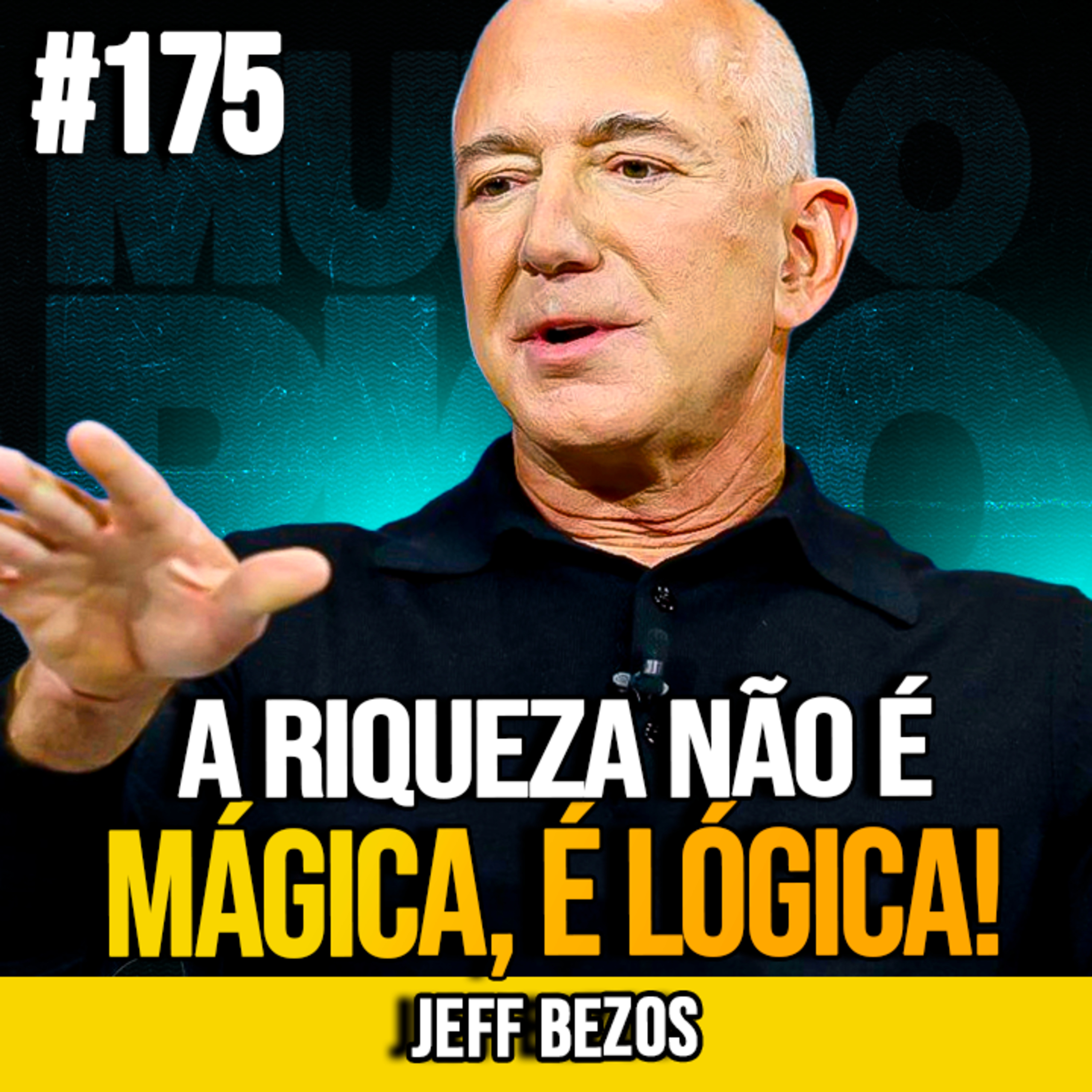 JEFF BEZOS | FICAR RICO É FÁCIL (SE VOCÊ ENTENDER ISSO) | MUNDOMENTAL #175