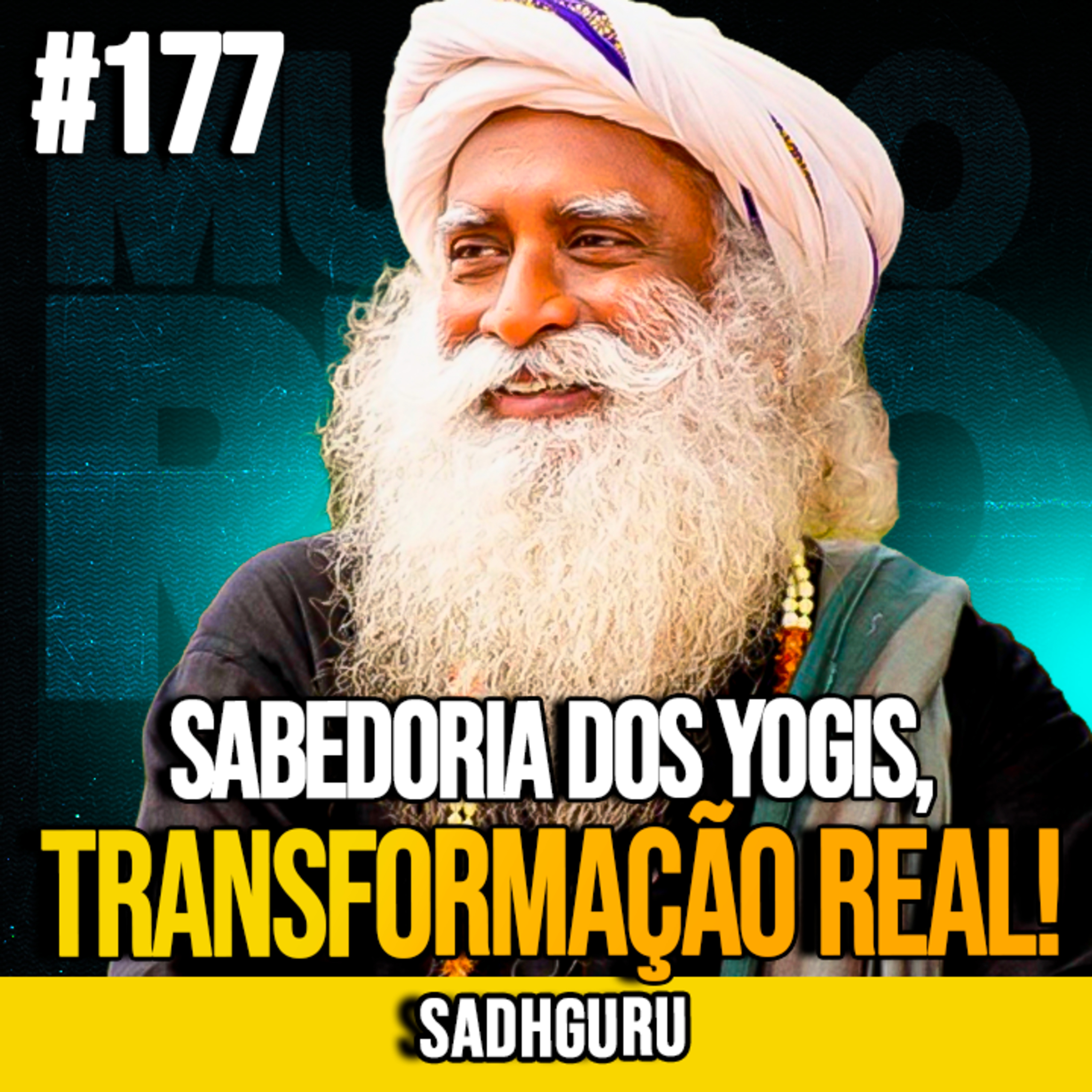 SADHGURU | 10 REGRAS DOS YOGIS PARA MUDAR SUA VIDA | MUNDOMENTAL #177
