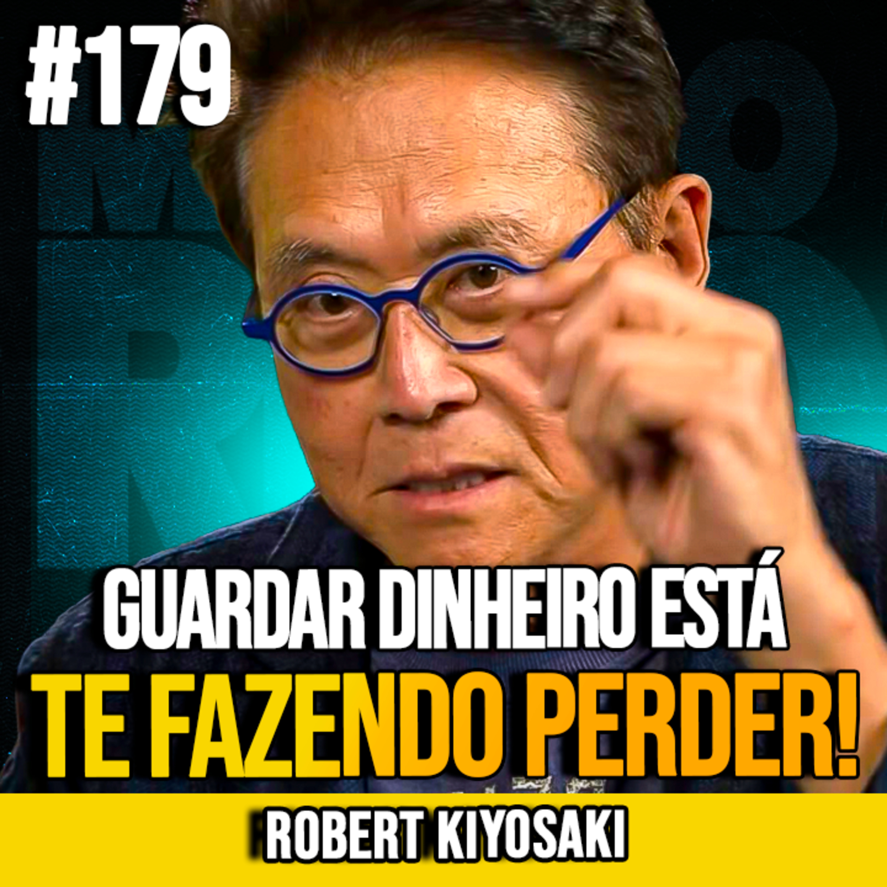 ROBERT KIYOSAKI | POR QUE OS POUPADORES ESTÃO PERDENDO COM AS NOVAS REGRAS DO DINHEIRO | MUNDOMENTAL #179