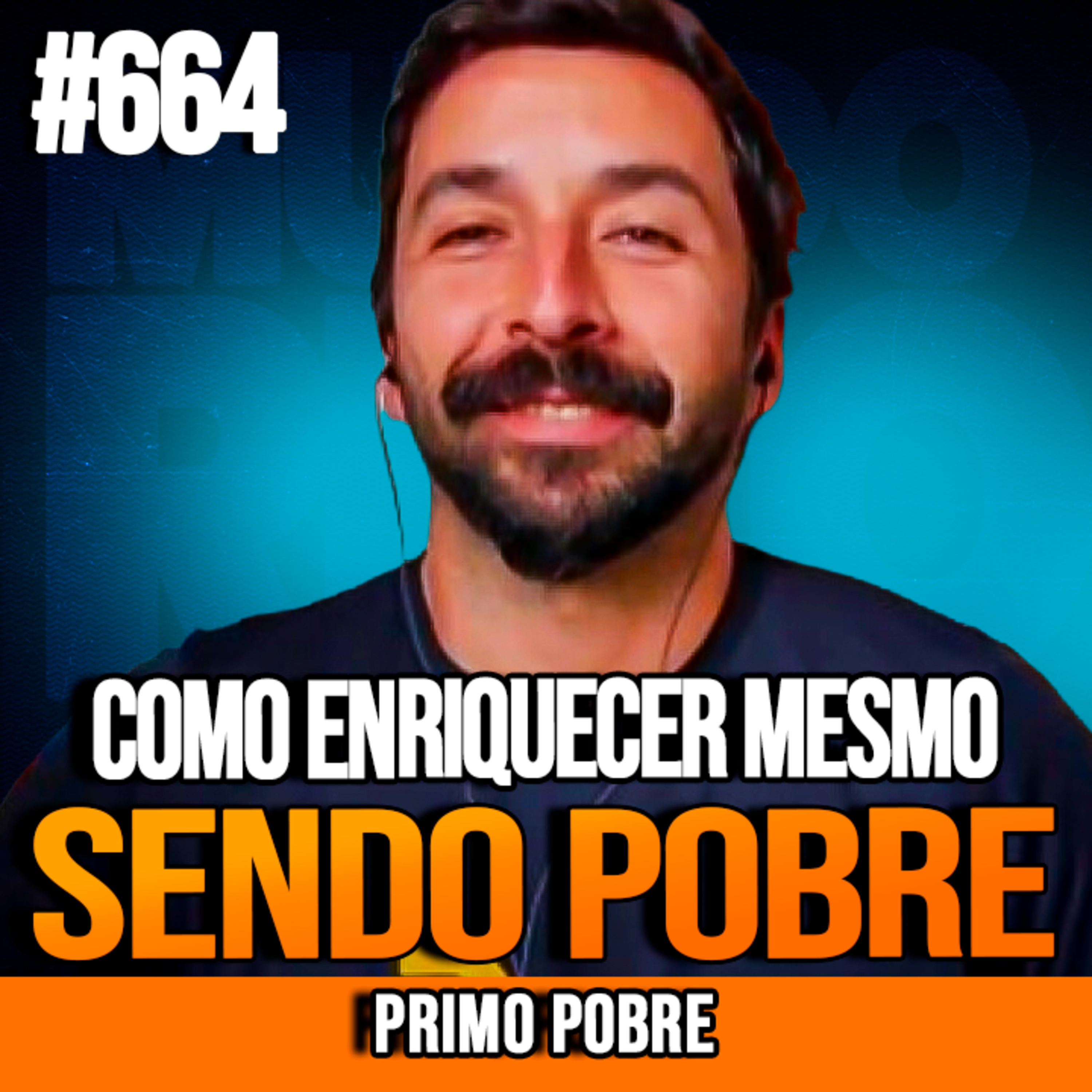 PRIMO POBRE | COMO ENRIQUECER MESMO SENDO POBRE | INSIGHTCAST #664