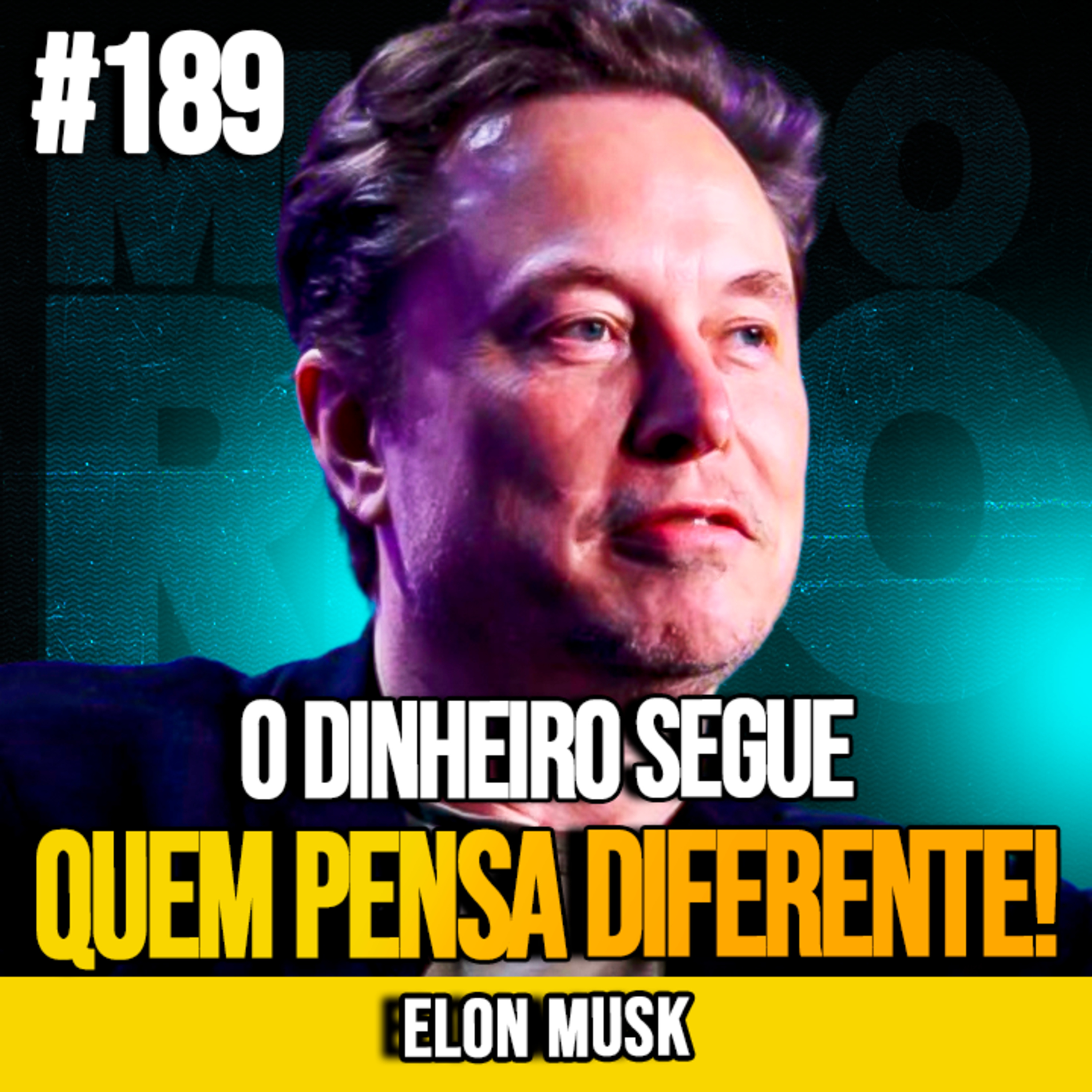 ELON MUSK | A PSICOLOGIA DO DINHEIRO QUE NINGUÉM TE ENSINOU | MUNDOMENTAL #189
