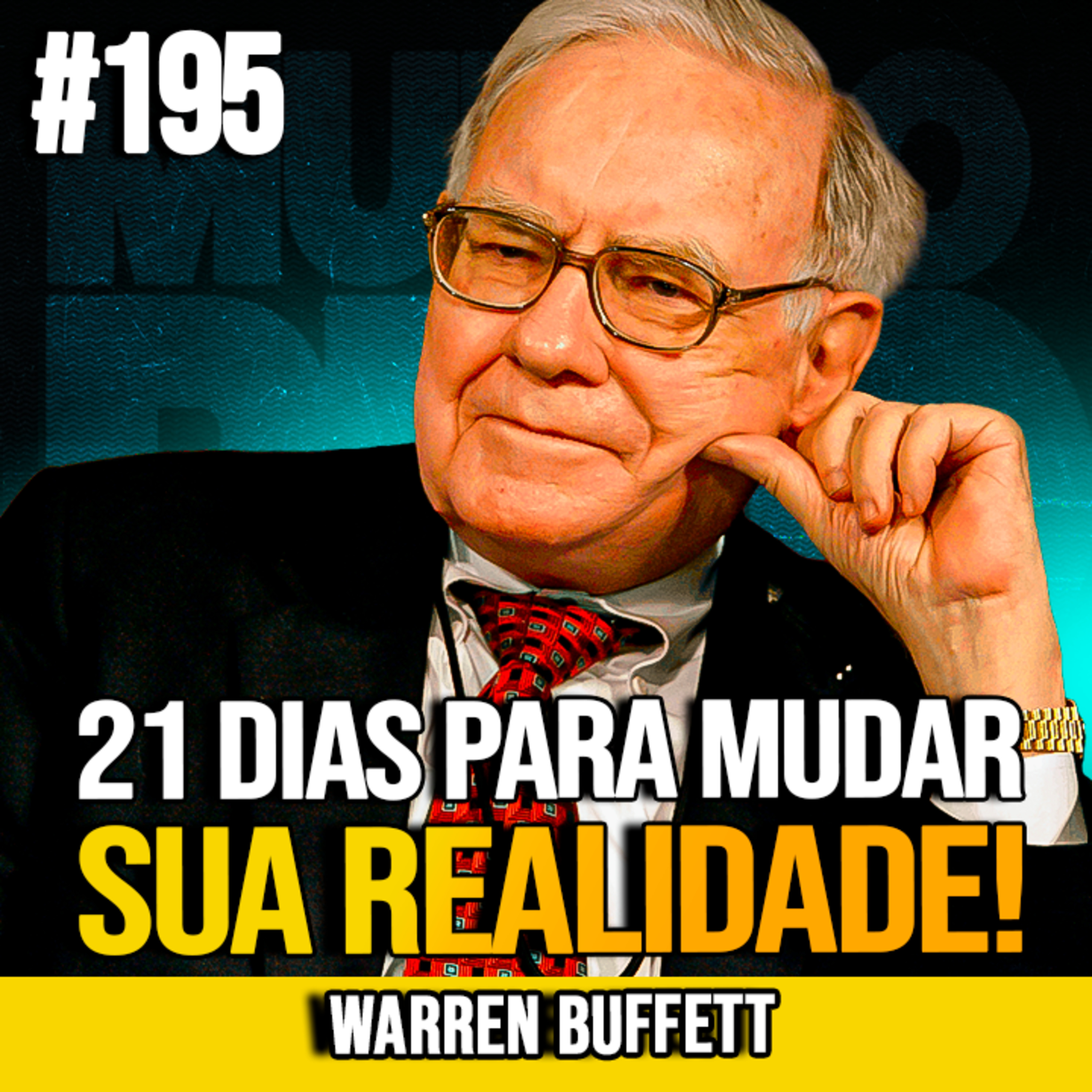 WARREN BUFFETT | COPIE ESTES 10 HÁBITOS POR 21 DIAS E ENTRE NO TOPO 1% | MUNDOMENTAL #195