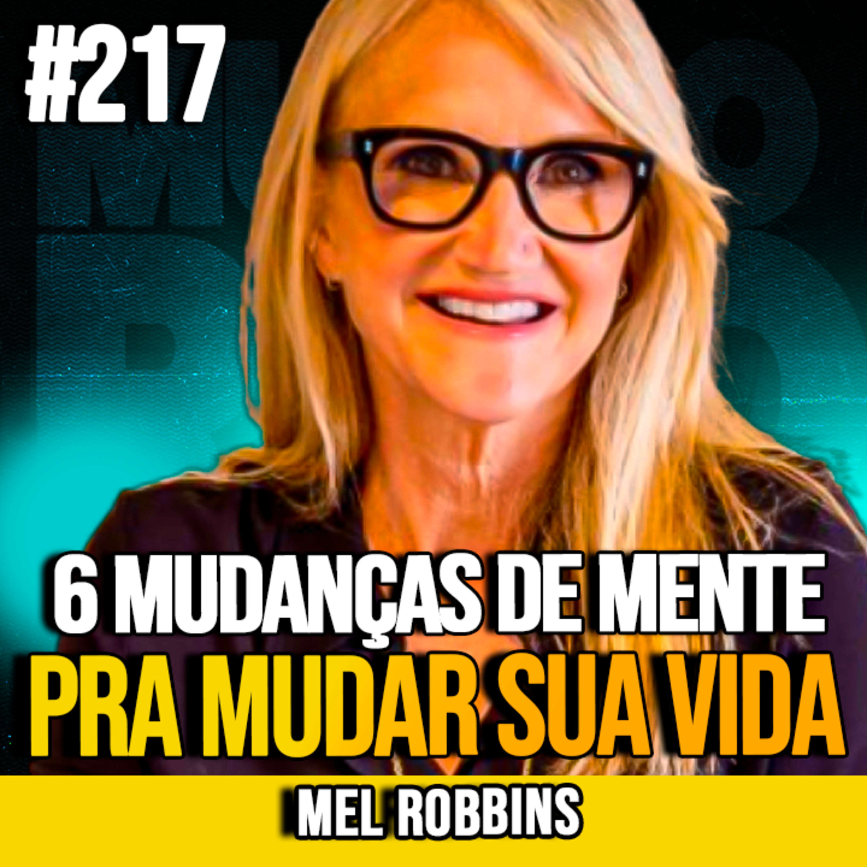 MEL ROBBINS | 6 MUDANÇAS DE MENTE QUE VÃO MUDAR SUA VIDA EM 2026| MUNDOMENTAL #217