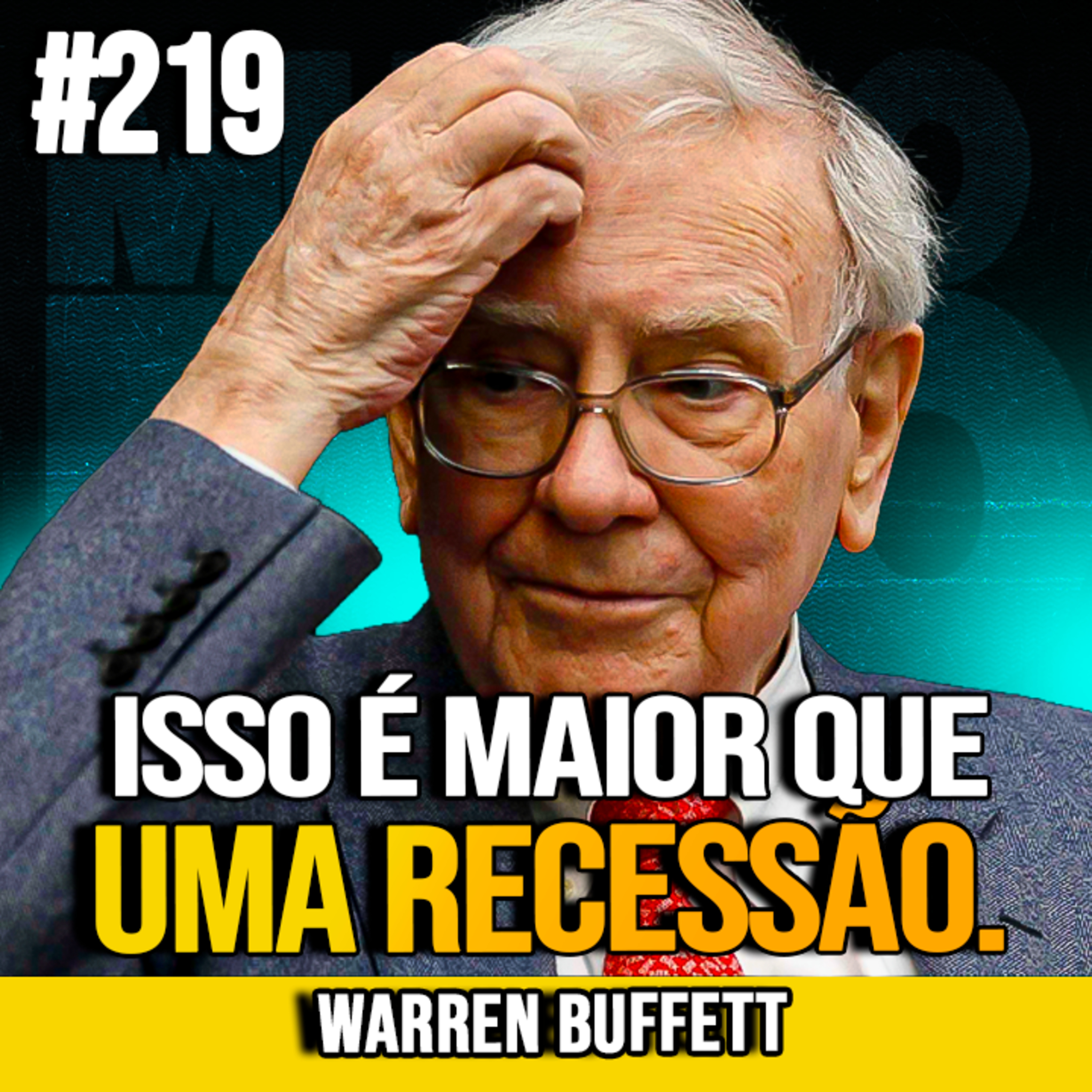 WARREN BUFFETT | O QUE ESTÁ POR VIR É PIOR QUE UMA RECESSÃO| MUNDOMENTAL #219