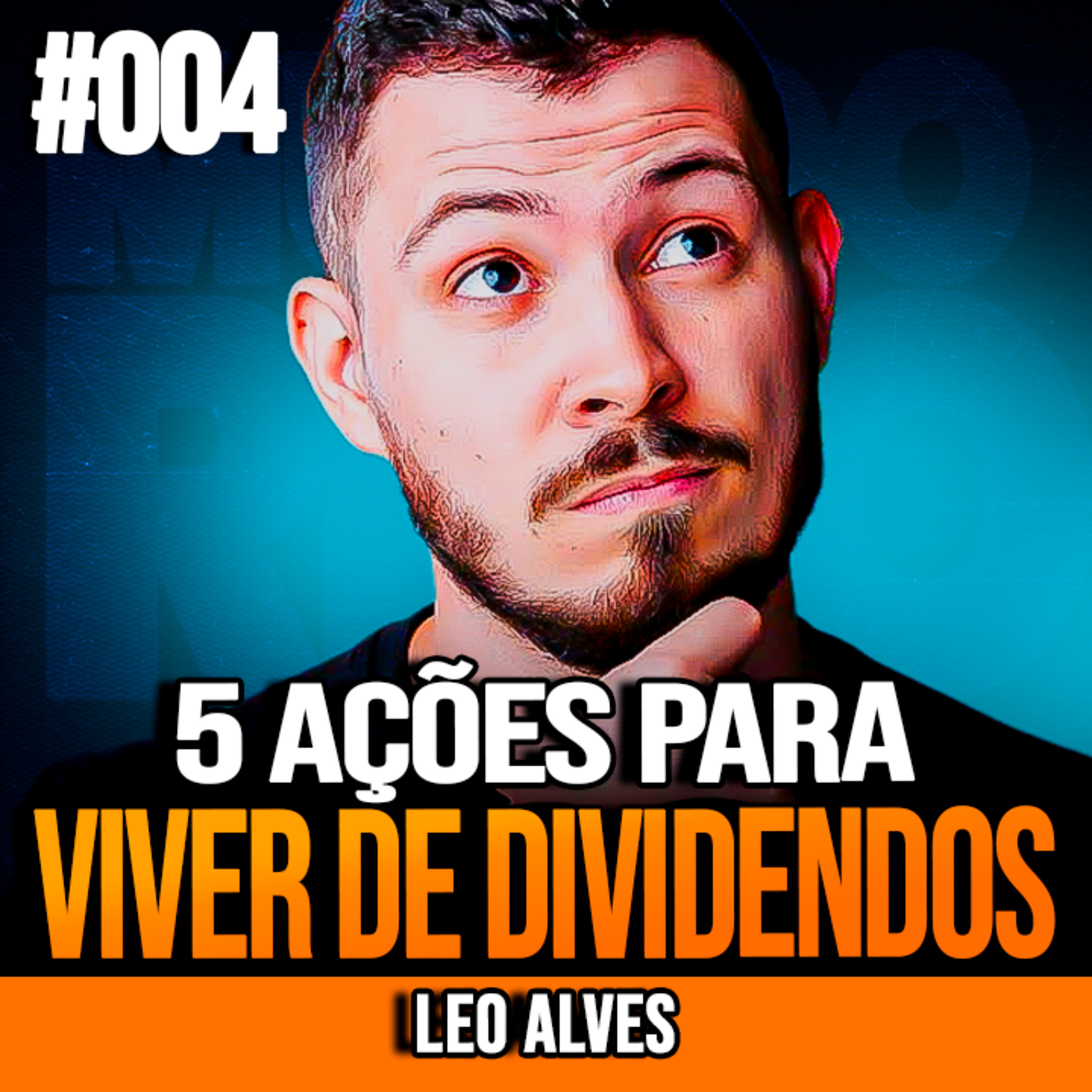 LEO ALVES | 5 AÇÕES PARA A LIBERDADE FINANCEIRA DO ZERO | INSIGHTCAST #004
