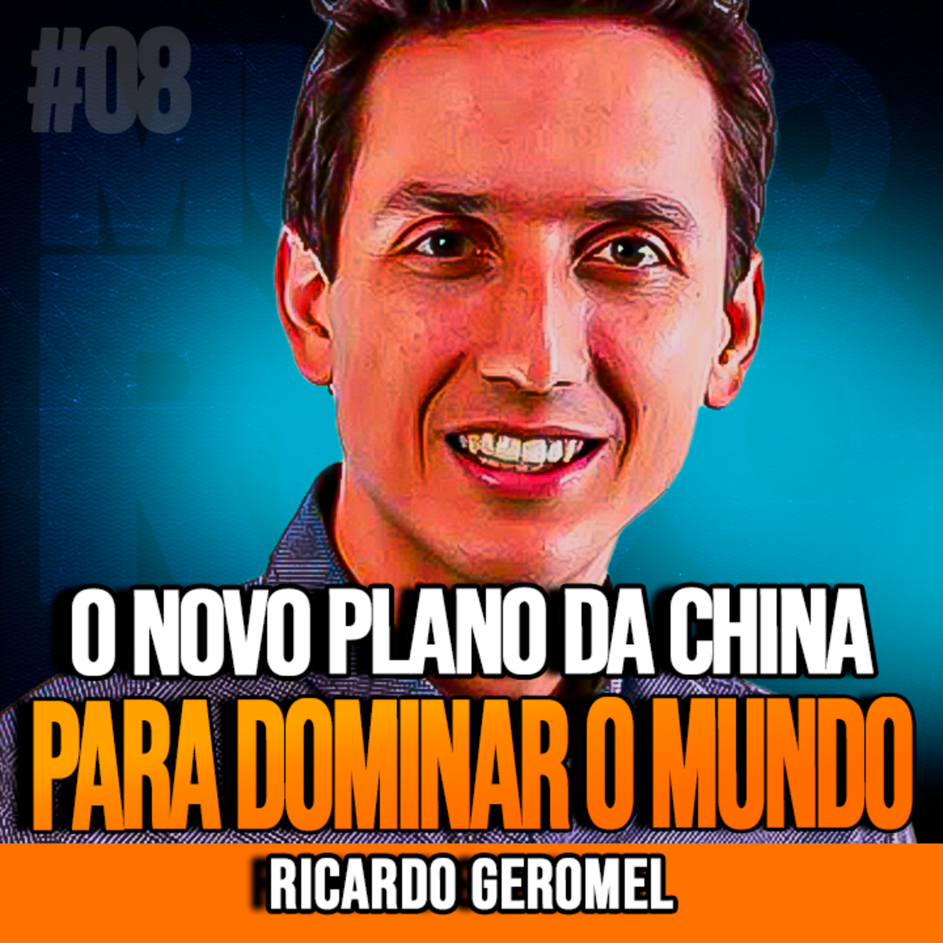 RICARDO GEROMEL | O NOVO PLANO DA CHINA PARA DOMINAR O MUNDO | INSIGHTCAST #008