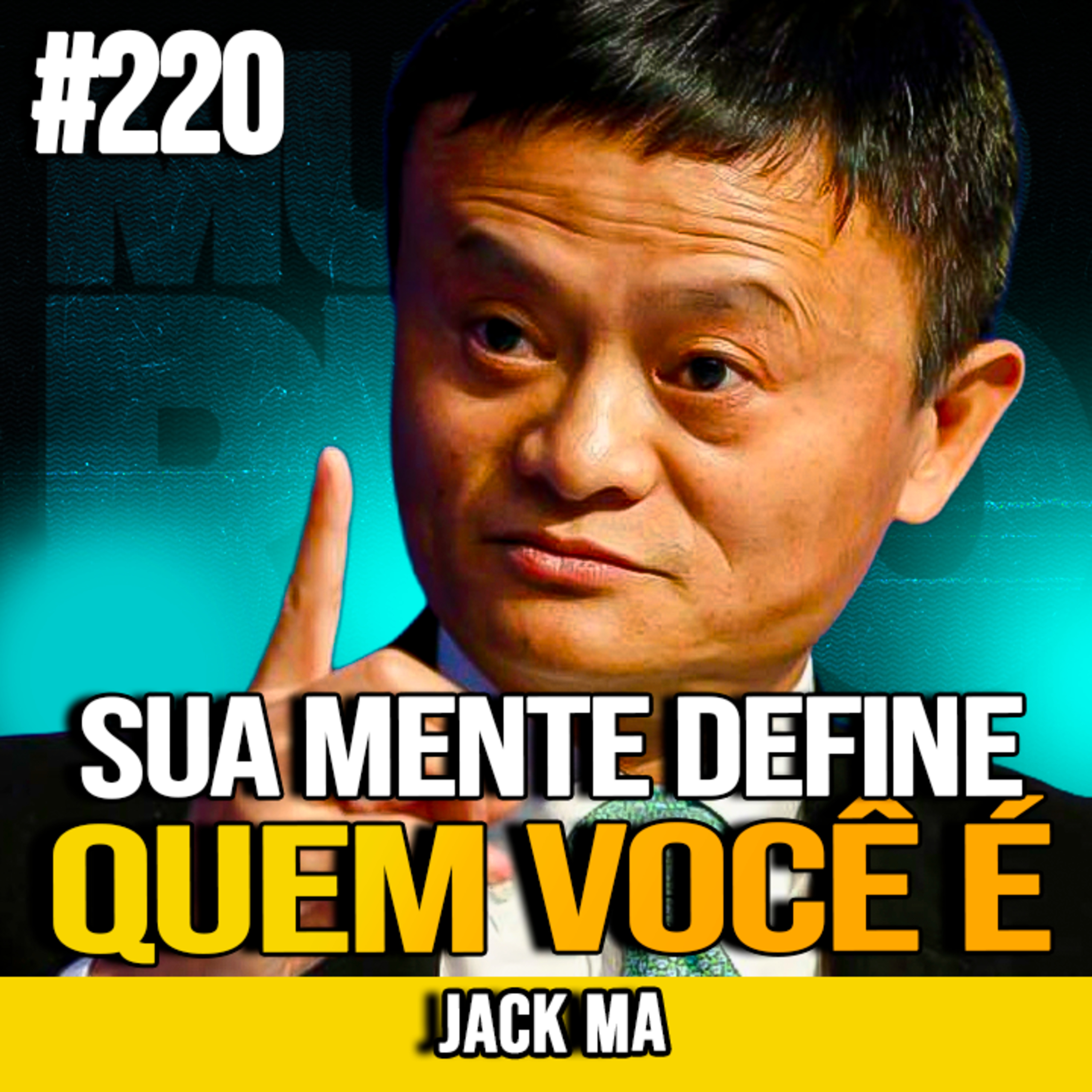 JACK MA | VOCÊ SE TORNA IRRECONHECÍVEL QUANDO MUDA A MENTE, NÃO A ROTINA | MUNDOMENTAL #220