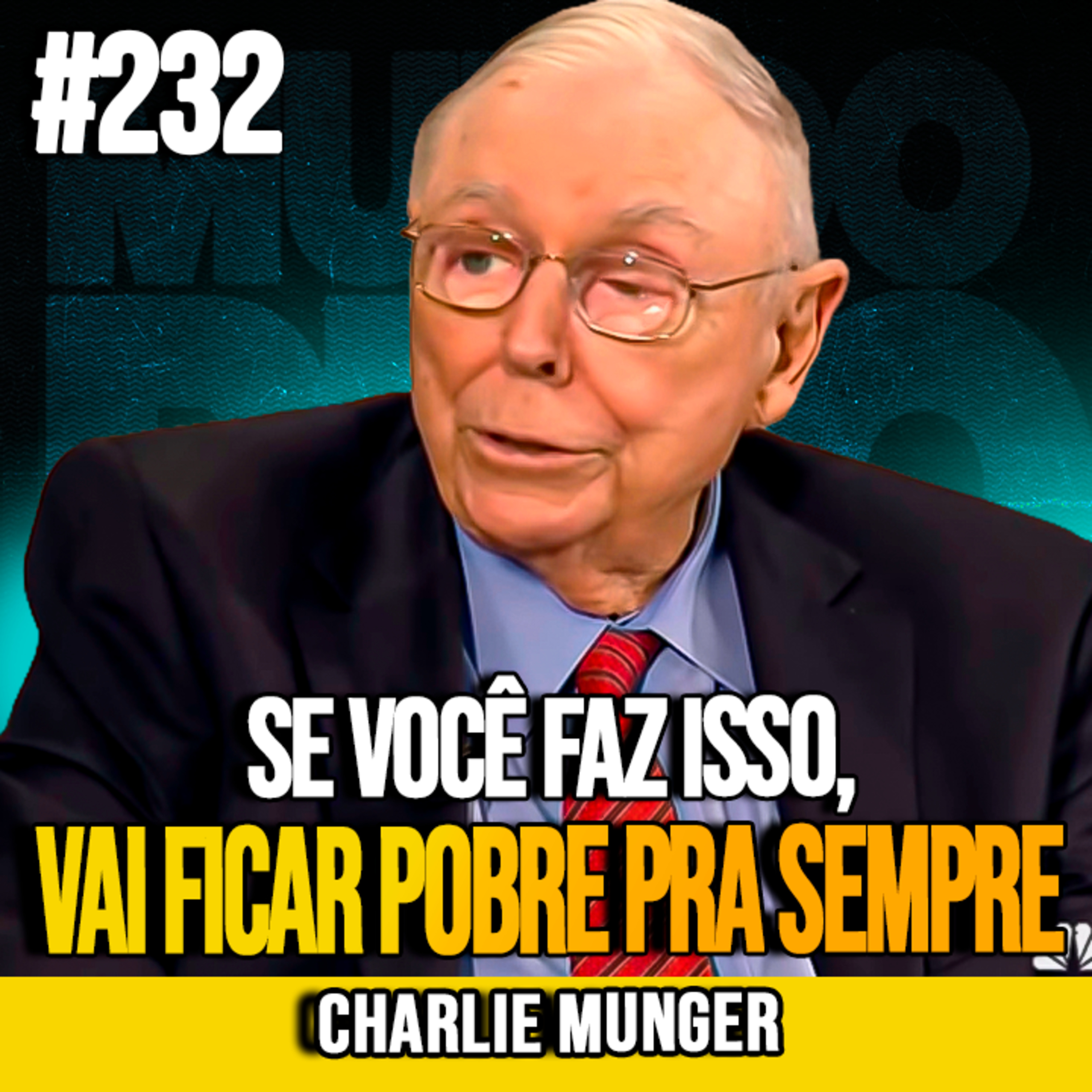 CHARLIE MUNGER | ARMADILHAS FINANCEIRAS DA CLASSE MÉDIA QUE VÃO TE PRENDER NA POBREZA | MUNDOMENTAL #232
