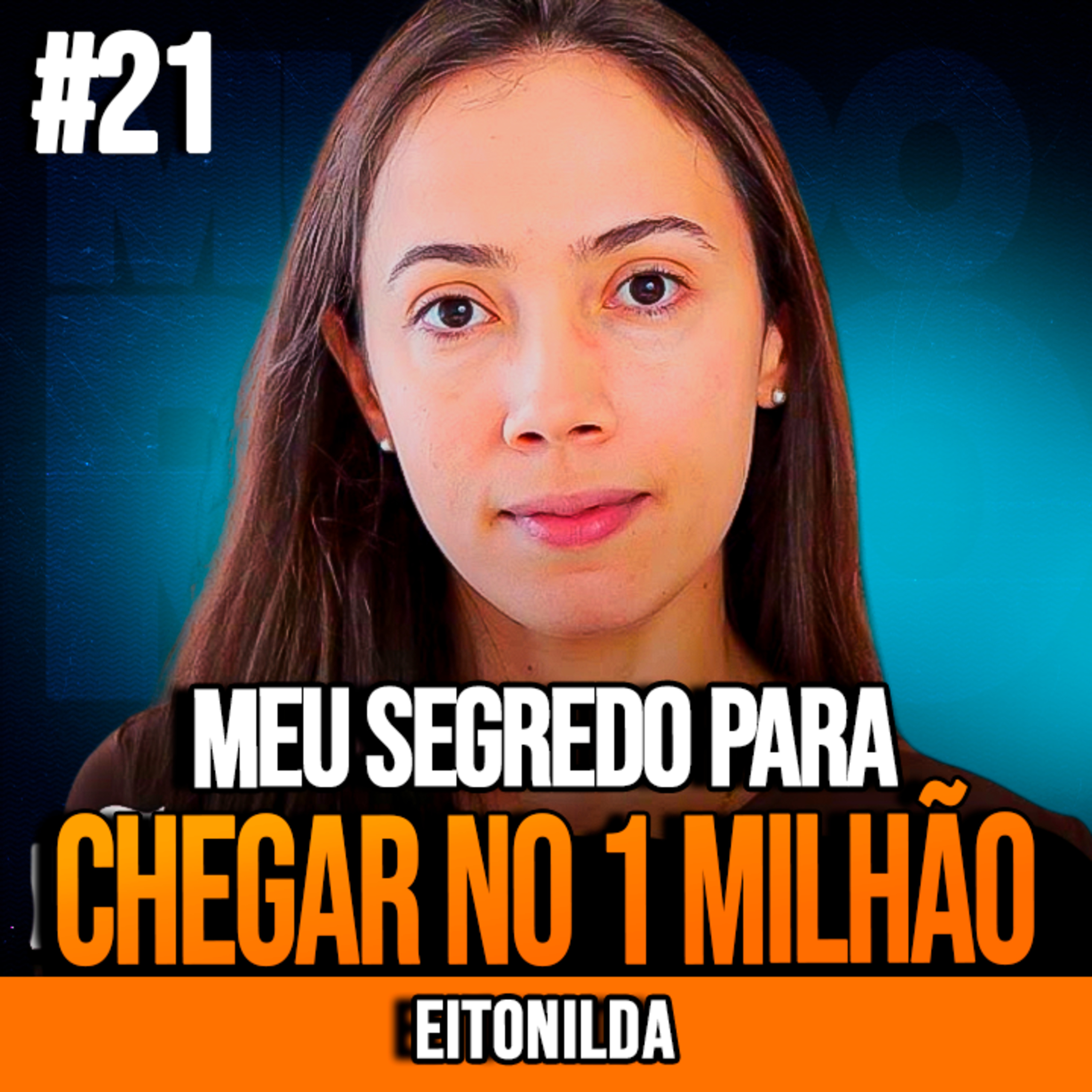 EITONILDA | DO ZERO AO PRIMEIRO MILHÃO | INSIGHTCAST #021