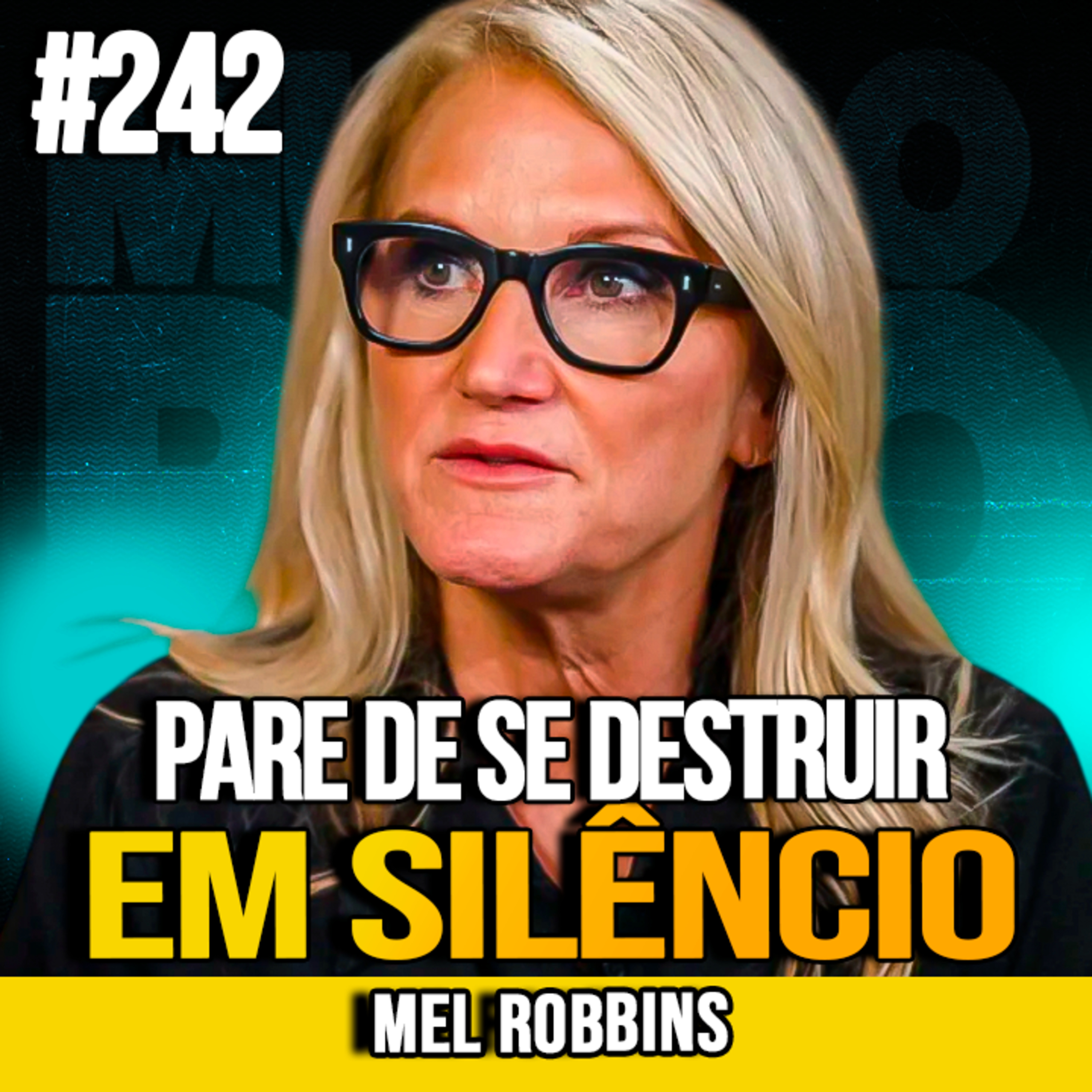 MEL ROBBINS | 10 REGRAS IMPLACÁVEIS PARA PARAR DE SE SABOTAR DE UMA VEZ 
