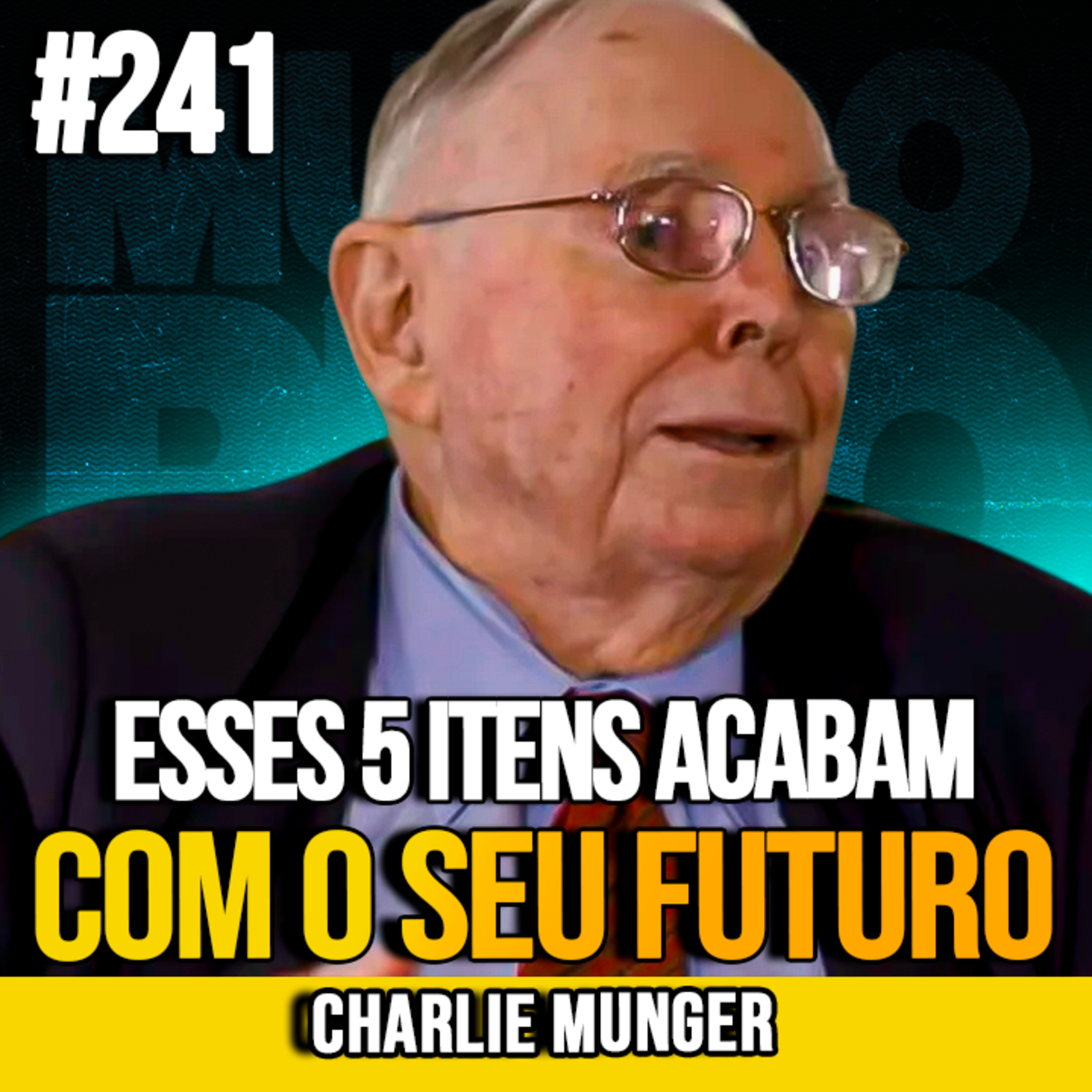 CHARLIE MUNGER | PARE DE COMPRAR ESSES 5 DESTRUÍDORES DE RIQUEZA