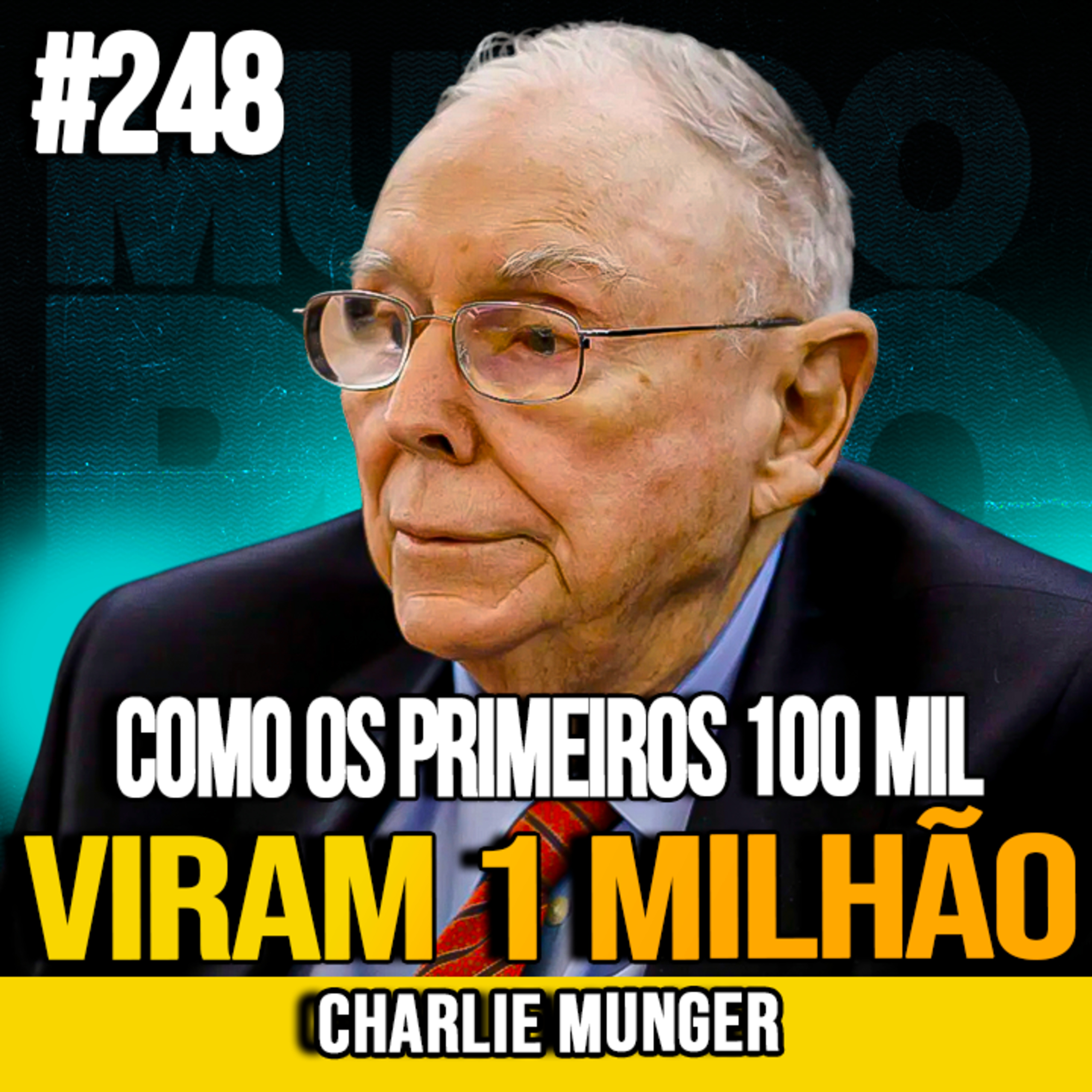CHARLIE MUNGER | COMO OS PRIMEIROS 100 MIL VIRAM 1 MILHÃO | MUNDOMENTAL #248