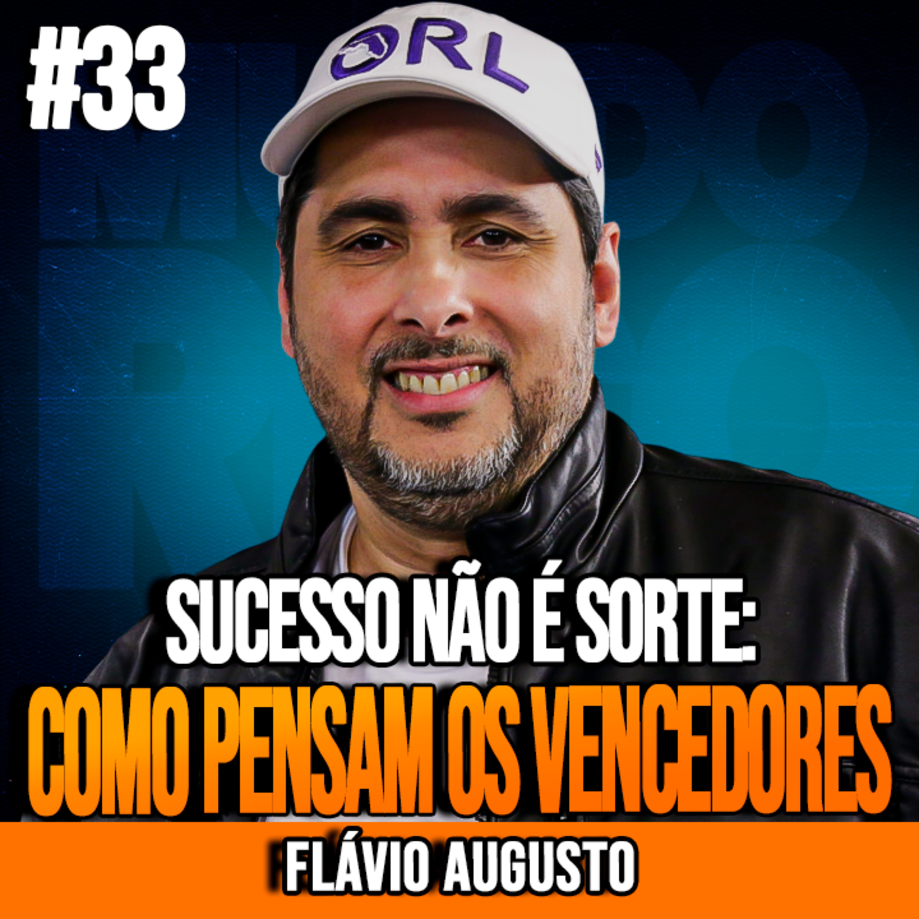 FLÁVIO AUGUSTO | SUCESSO NÃO É SORTE: A MENTALIDADE DO EMPREENDEDOR DE ELITE | INSIGHTCAST #033 episode artwork