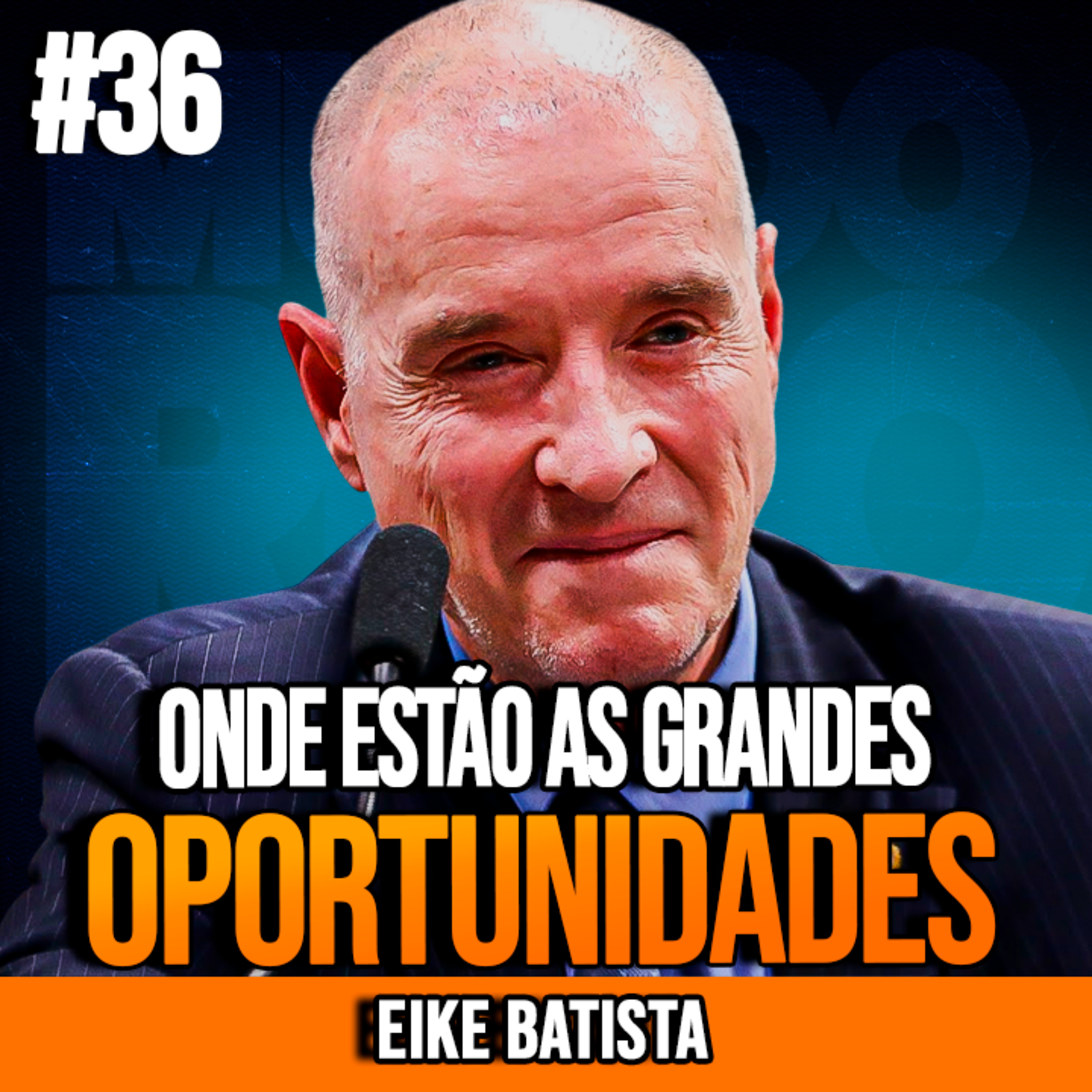 EIKE BATISTA | ONDE INVESTIR PARA BUSCAR GRANDES GANHOS | INSIGHTCAST #036
