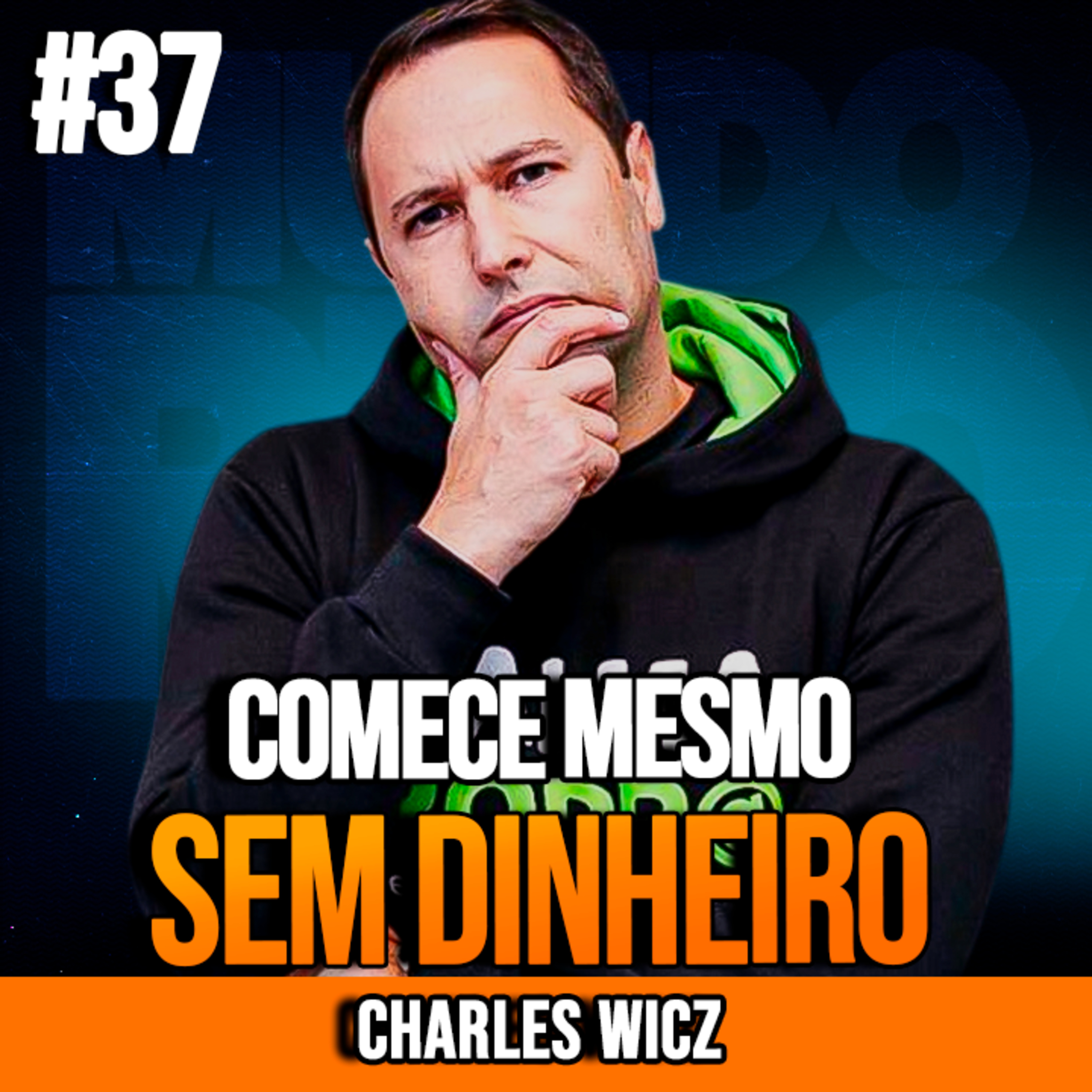 CHARLES WICZ | COMO CONQUISTAR A LIBERDADE FINANCEIRA COMEÇANDO DO ZERO | INSIGHTCAST #037