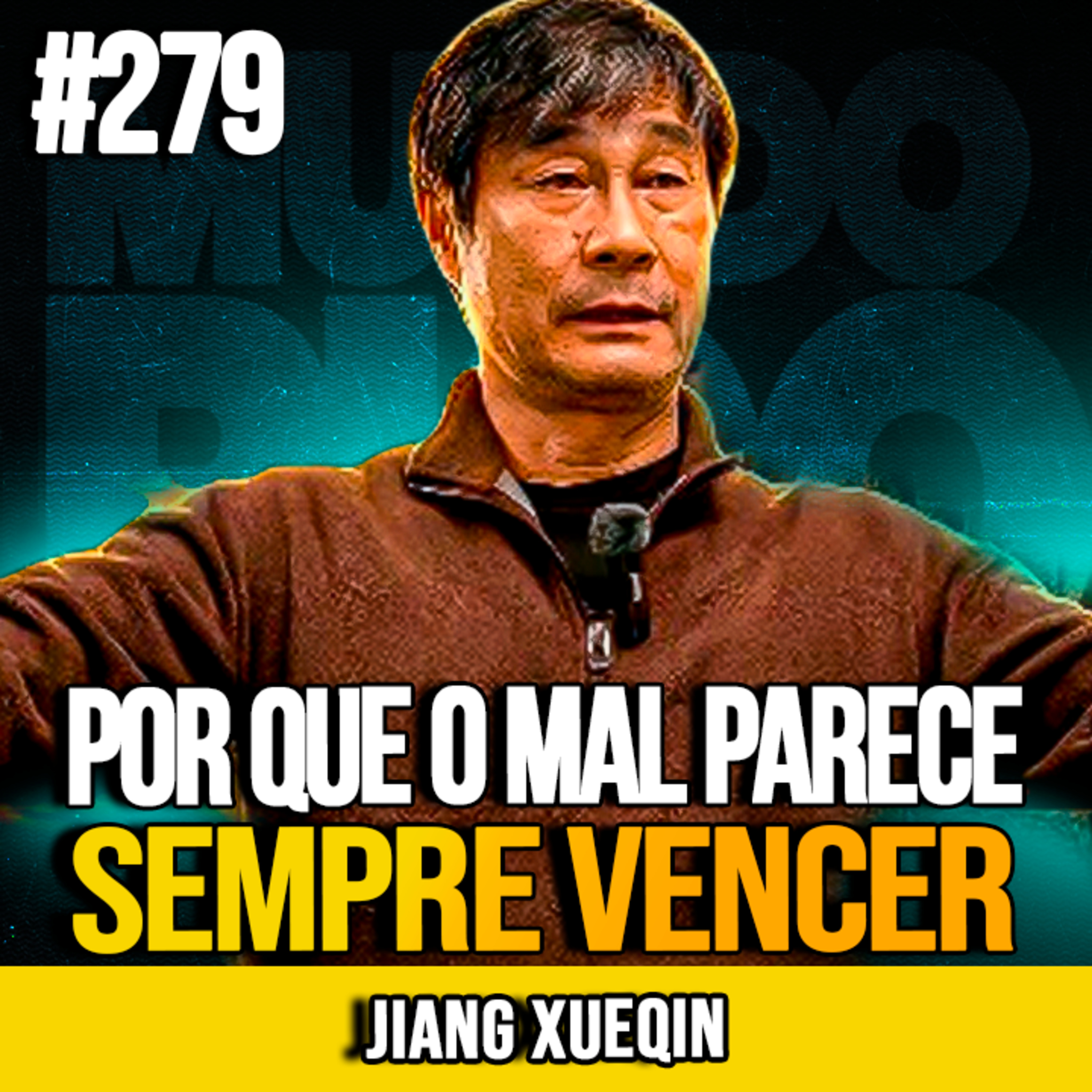 Jiang Xueqin | POR QUE O MAL PARECE VENCER ? | MUNDOMENTAL #279