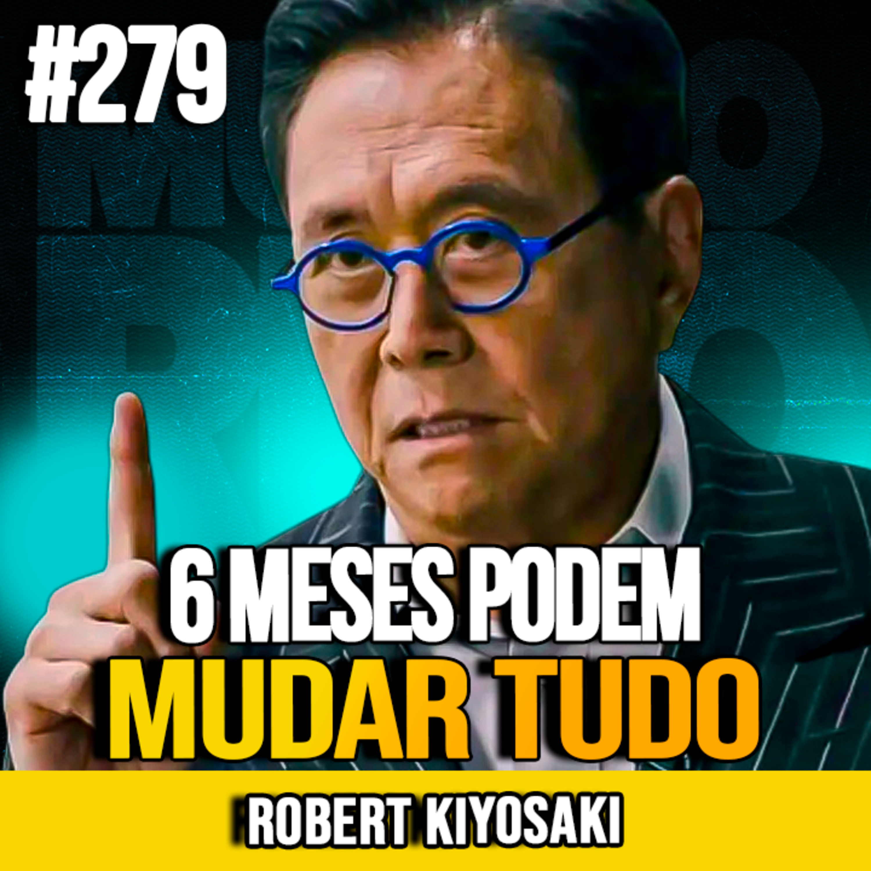 Robert Kiyosaki | FAÇA ISSO E COMECE A ACELERAR SUA VIDA FINANCEIRA | MUNDOMENTAL #274