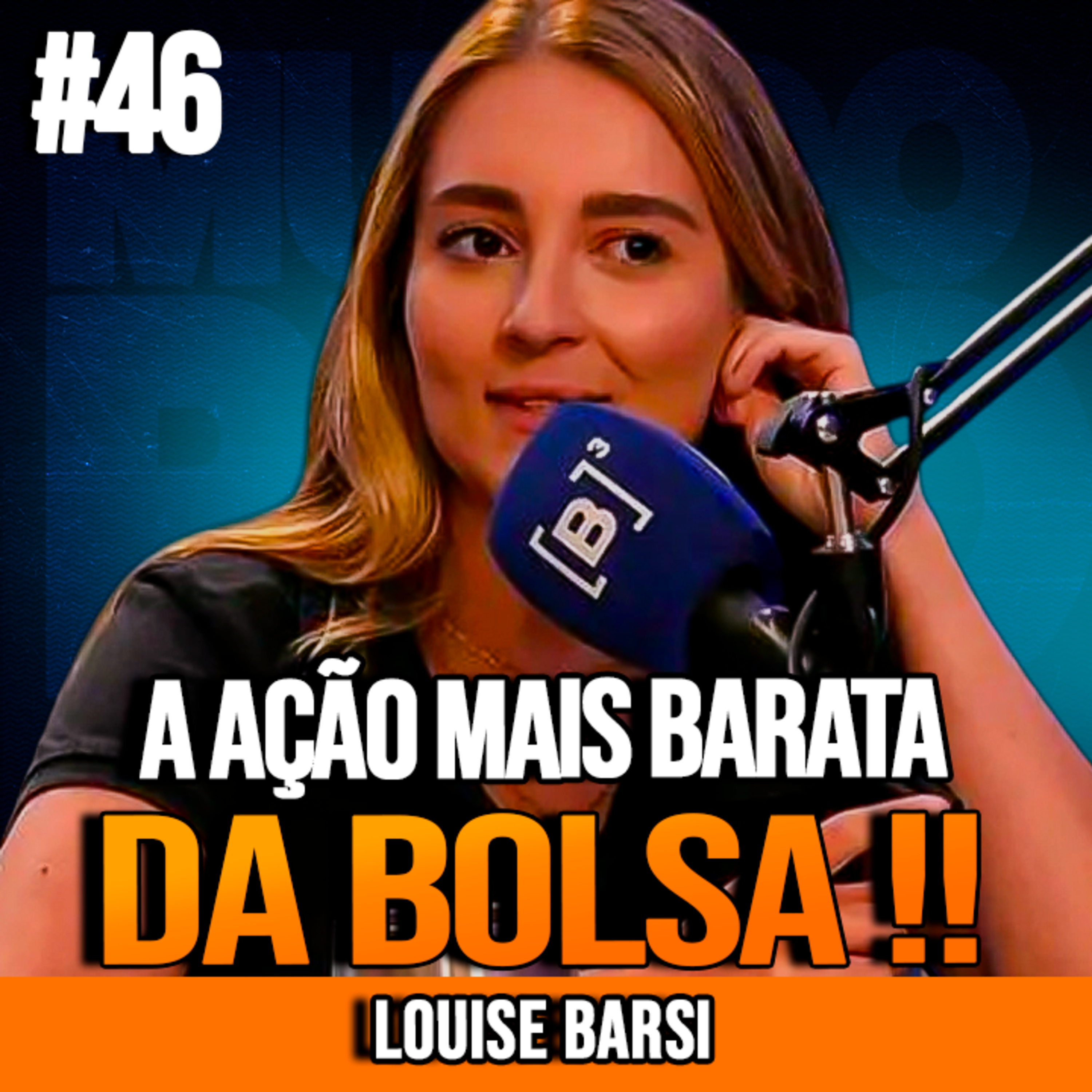 LOUISE BARSI | A AÇÃO MAIS BARATA DA BOLSA E O QUE OS BARSI ESTÃO COMPRANDO | INSIGHTCAST #046