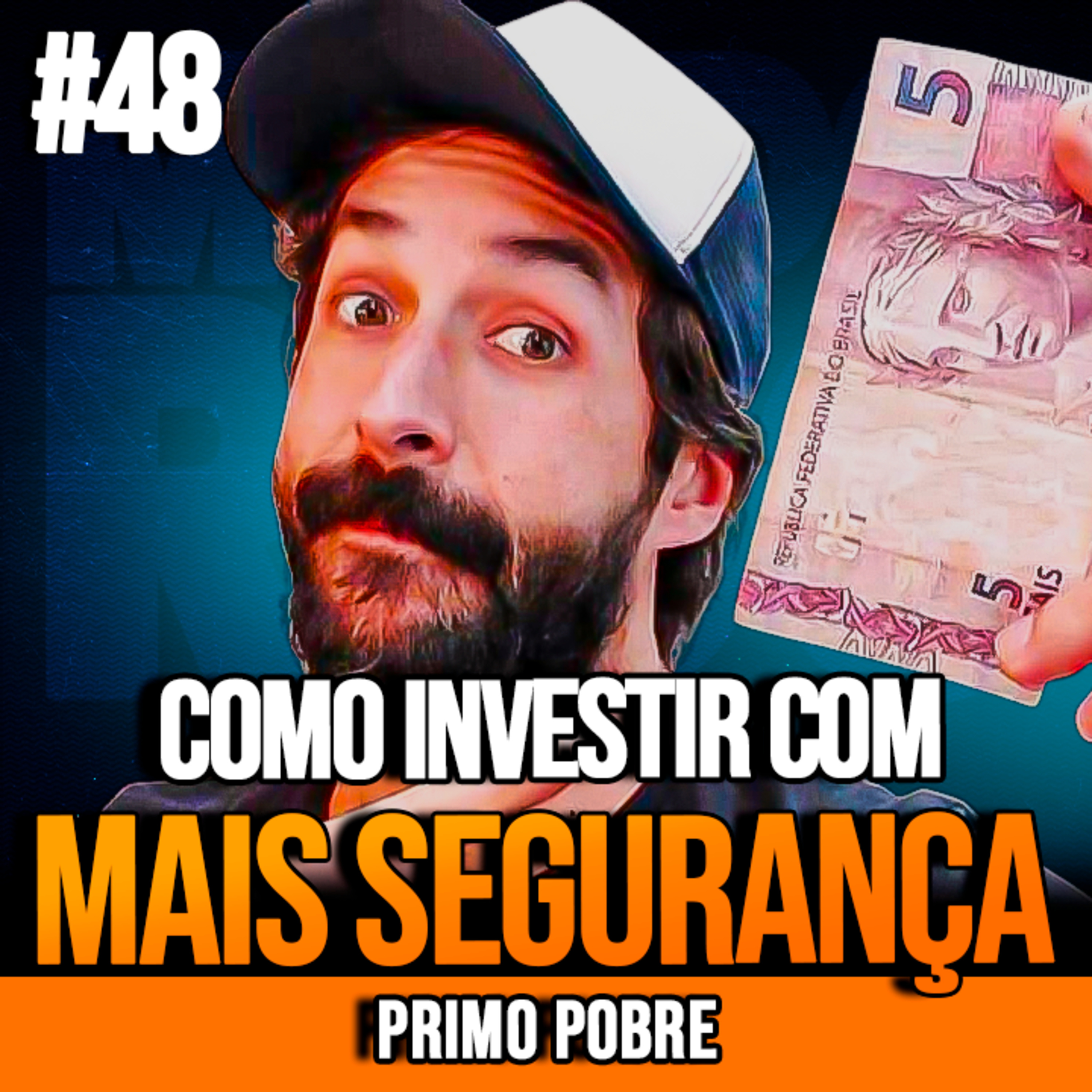 PRIMO POBRE | COMO INVESTIR COM MAIS SEGURANÇA E PROTEGER SEU DINHEIRO | INSIGHTCAST #048