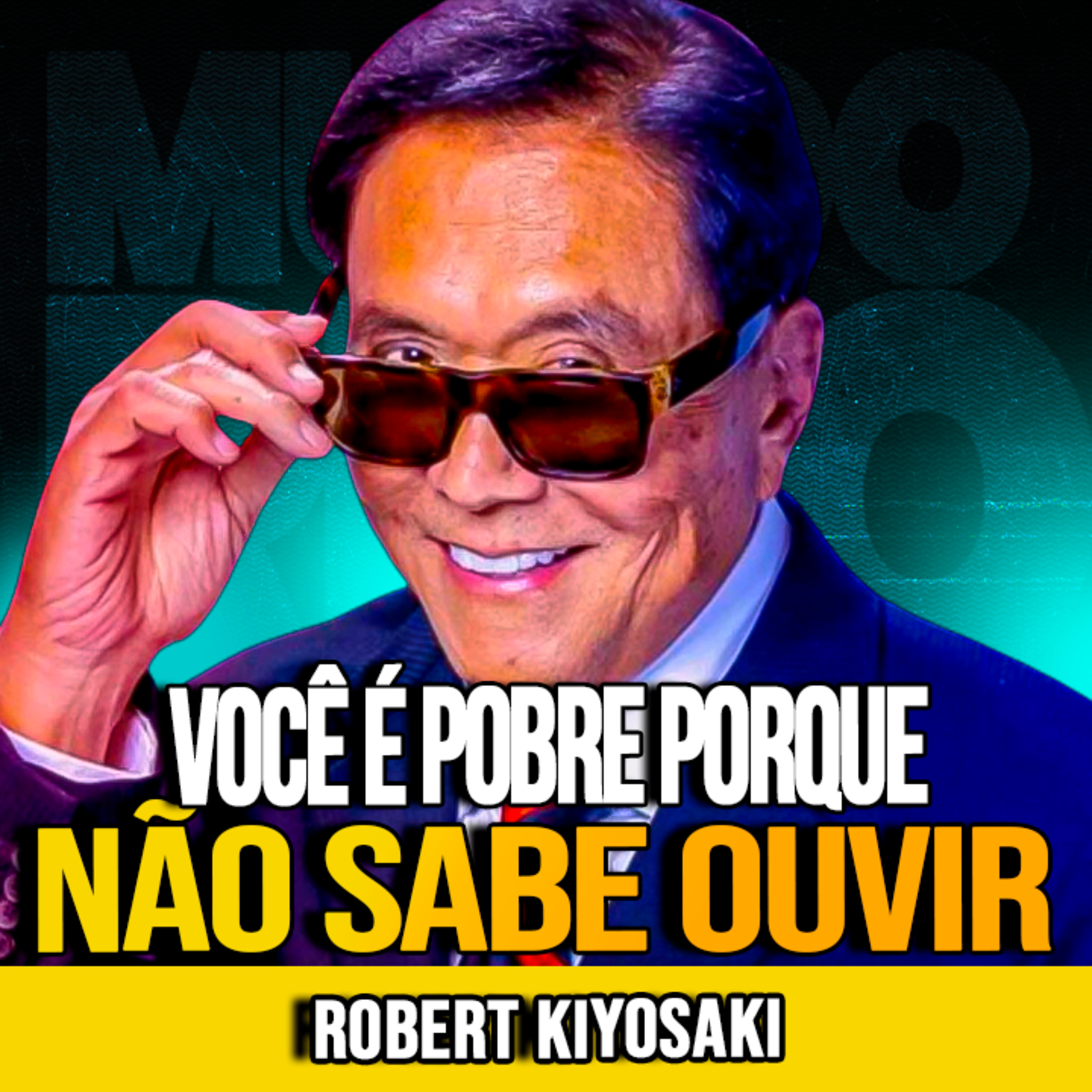 Robert Kiyosaki | VOCÊ SEGUE CONSELHOS ERRADOS E NEM PERCEBE