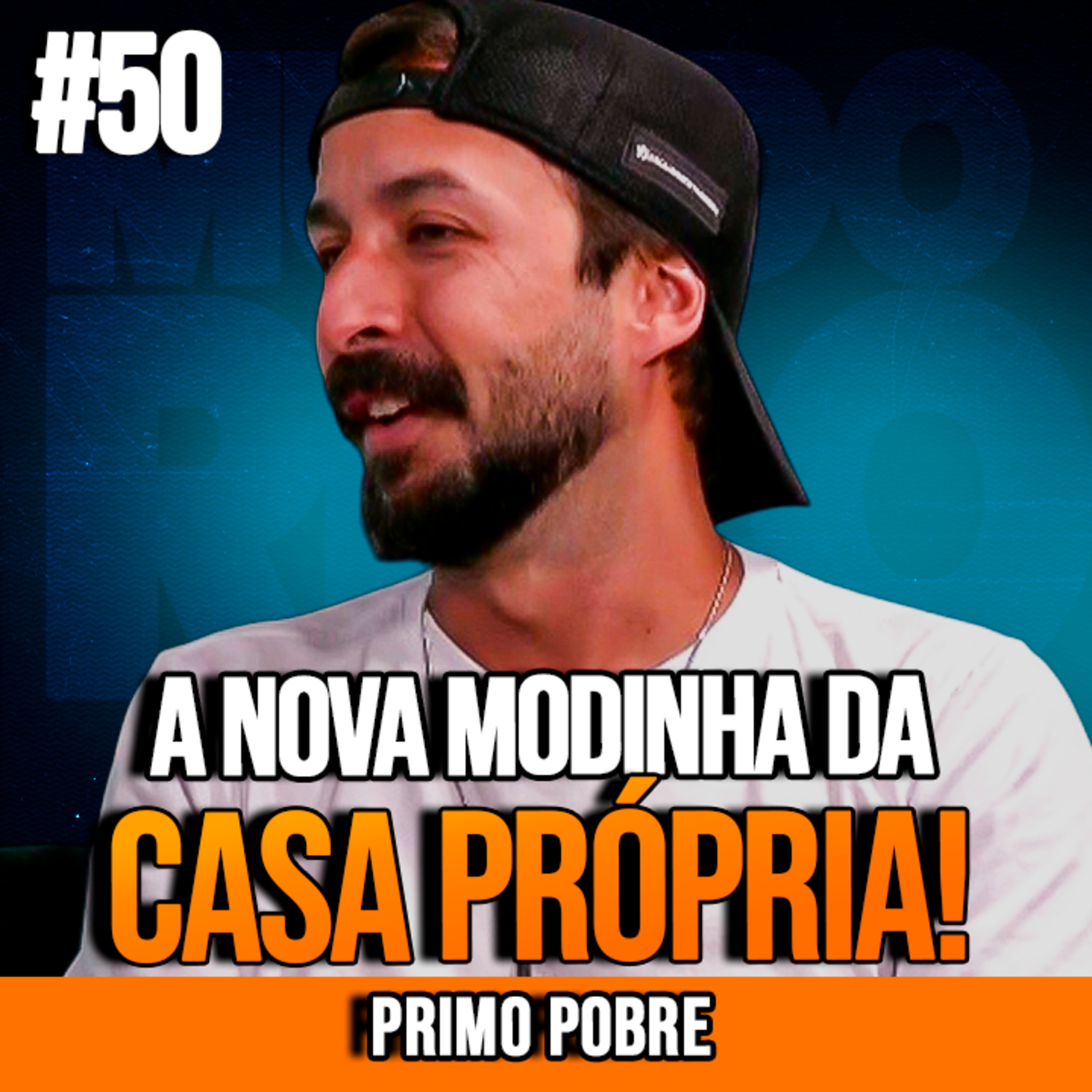 PRIMO POBRE | A NOVA MODA DA CASA PRÓPRIA: VALE A PENA OU É ARMADILHA? | INSIGHTCAST #050