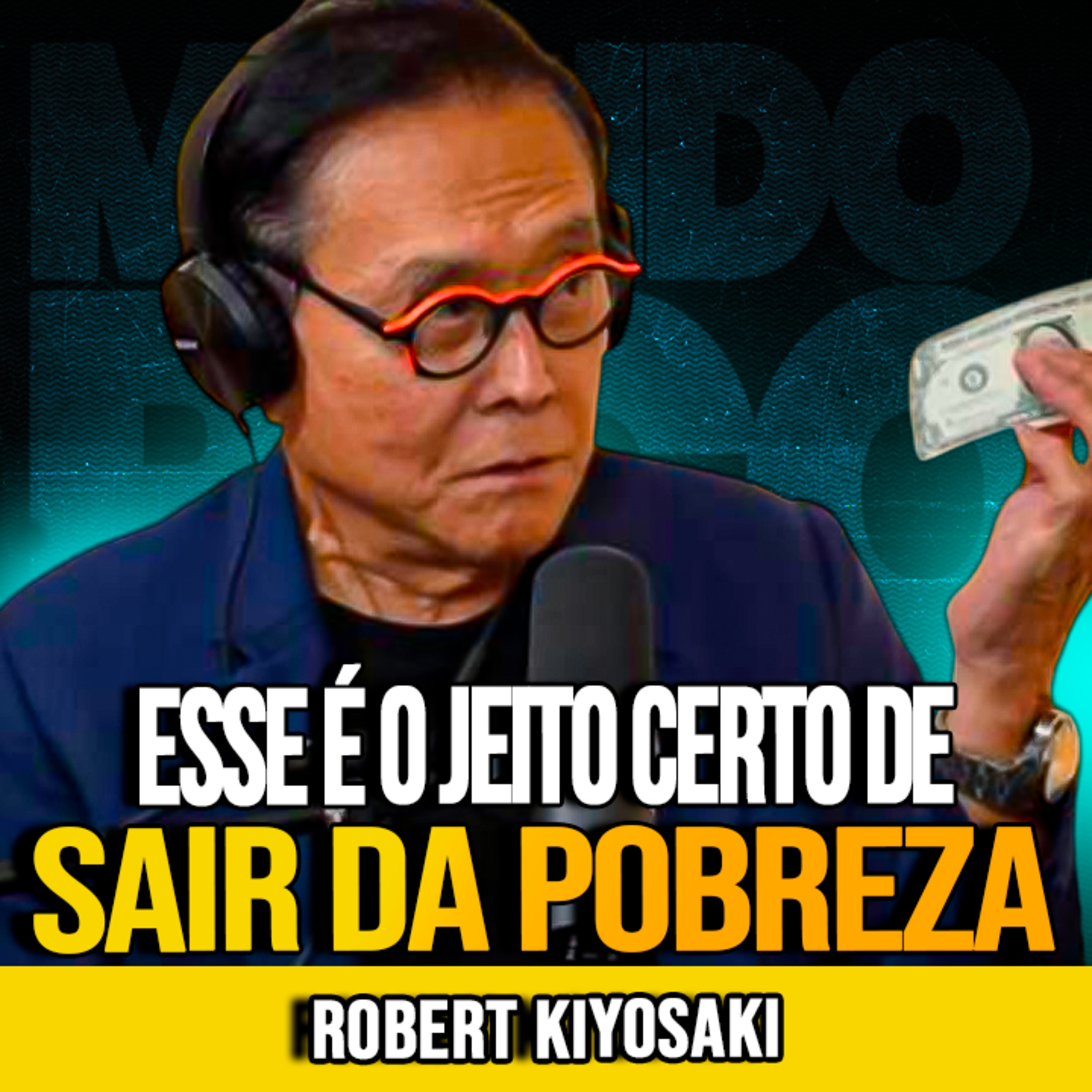 Robert Kiyosaki | 26 MIN PARA SAIR DA POBREZA