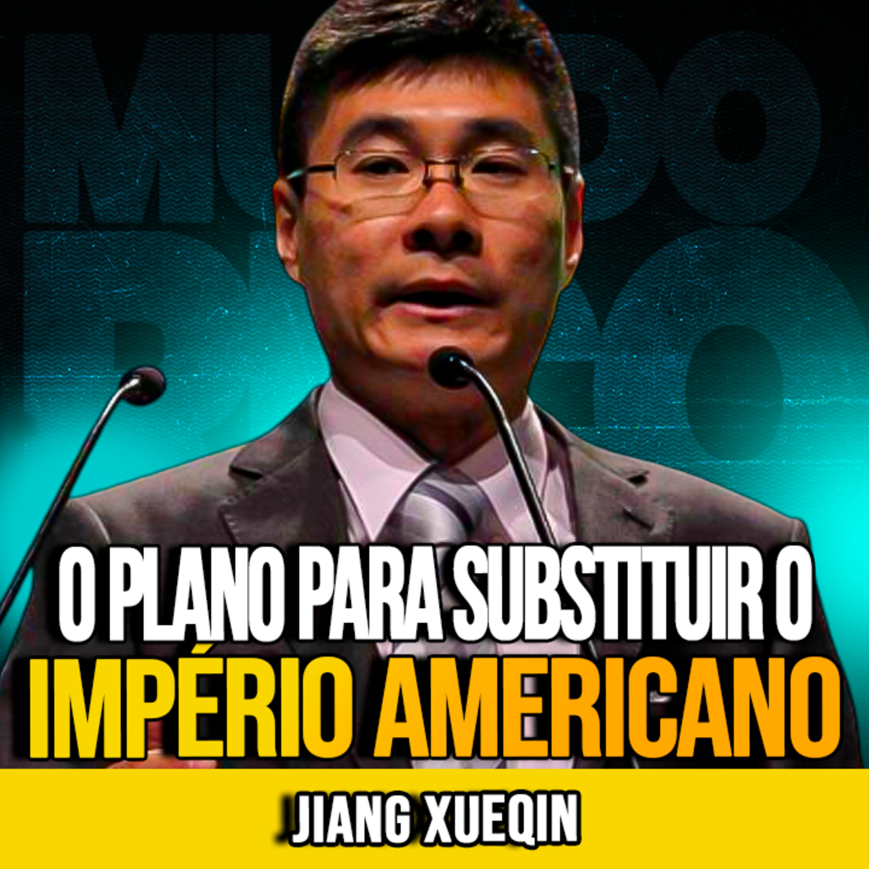 Jiang Xueqin | O PLANO PARA SUBSTITUIR O IMPÉRIO AMERICANO