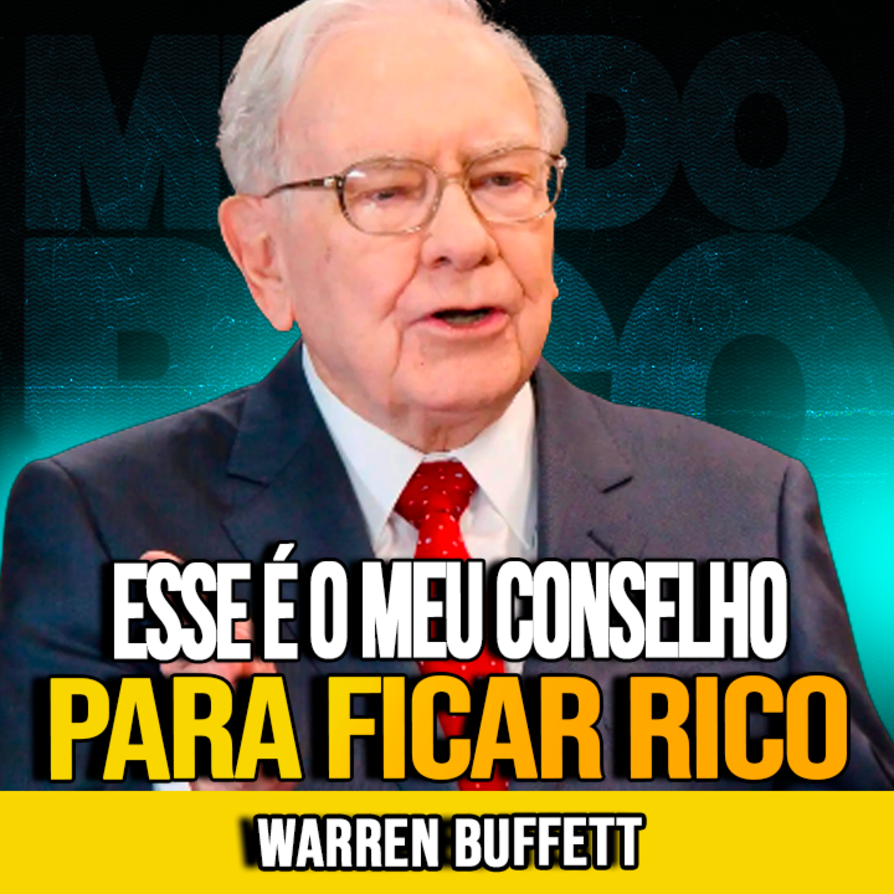 Warren Buffett | CONSELHOS PARA ENRIQUECER