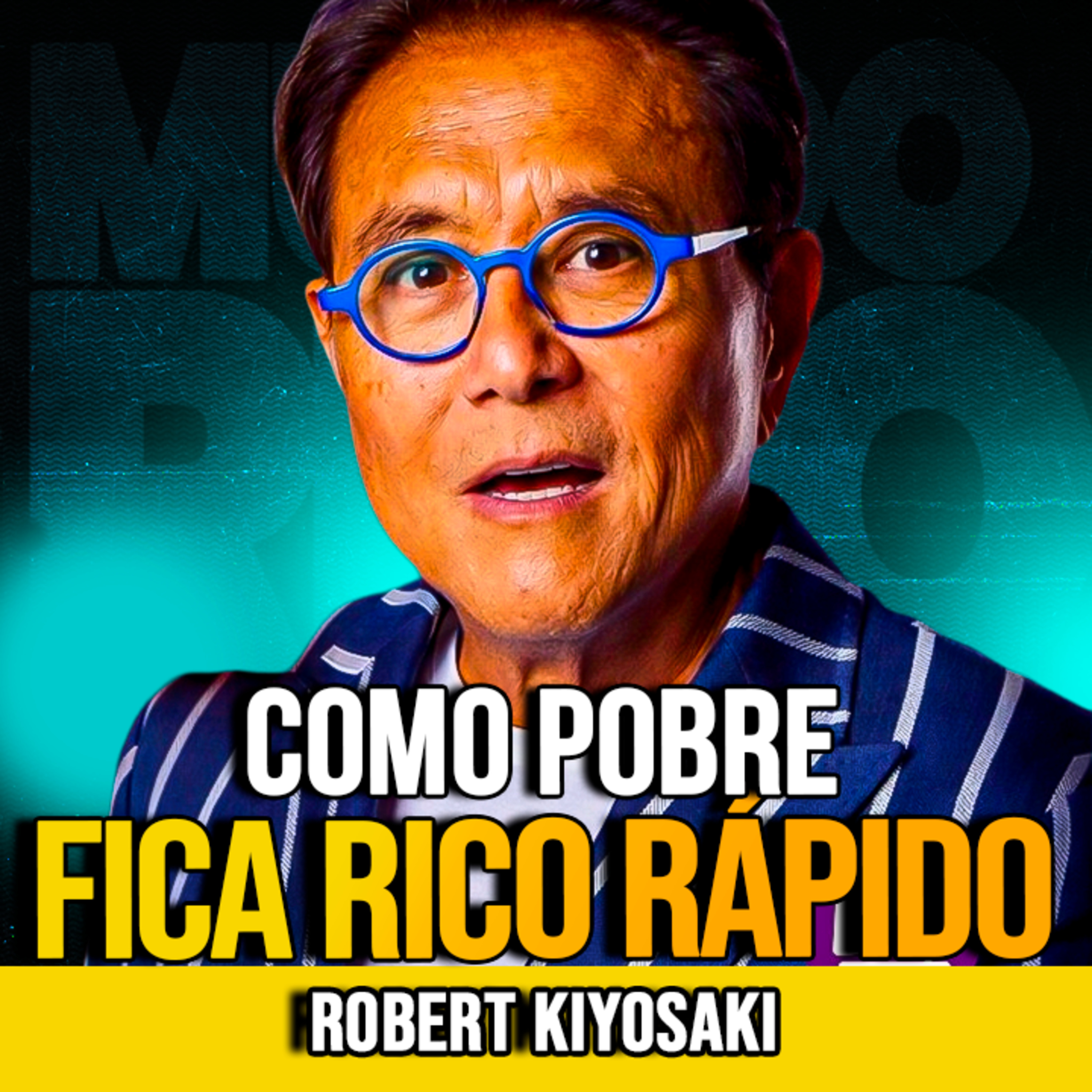 Robert Kiyosaki | COMO ACELERAR SUA SAÍDA DA POBREZA