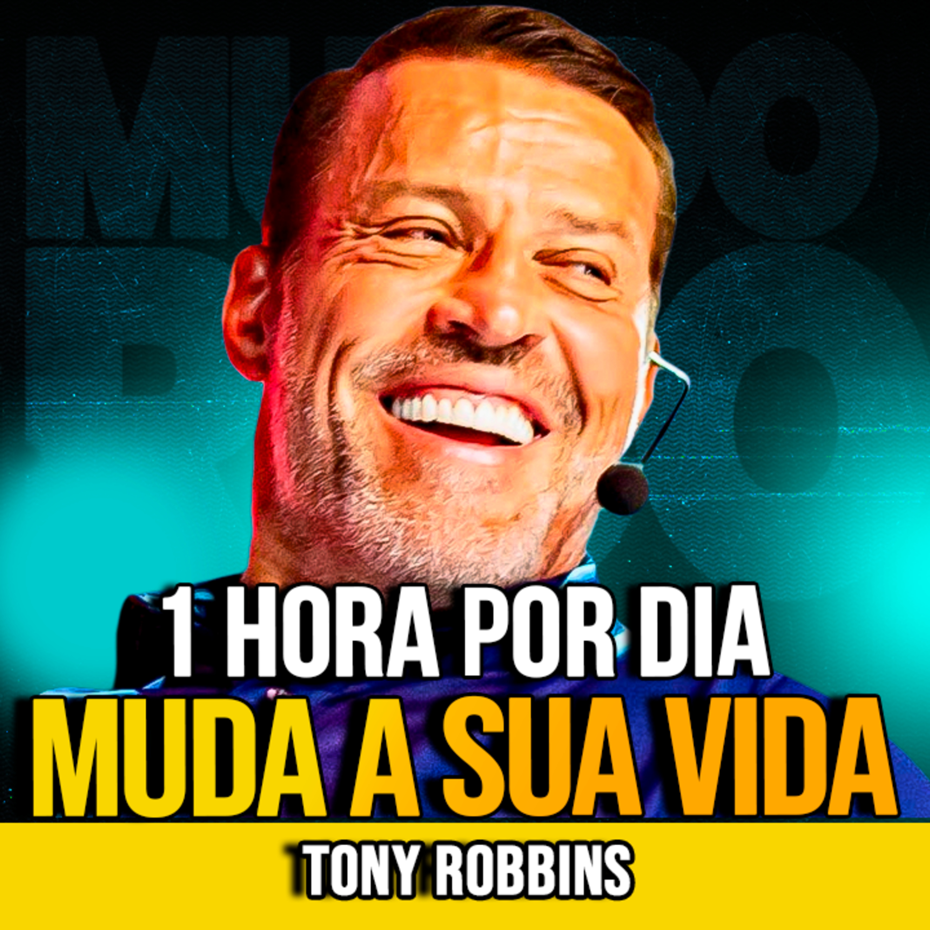 Tony Robbins | 1 HORA POR DIA PODE MUDAR TUDO
