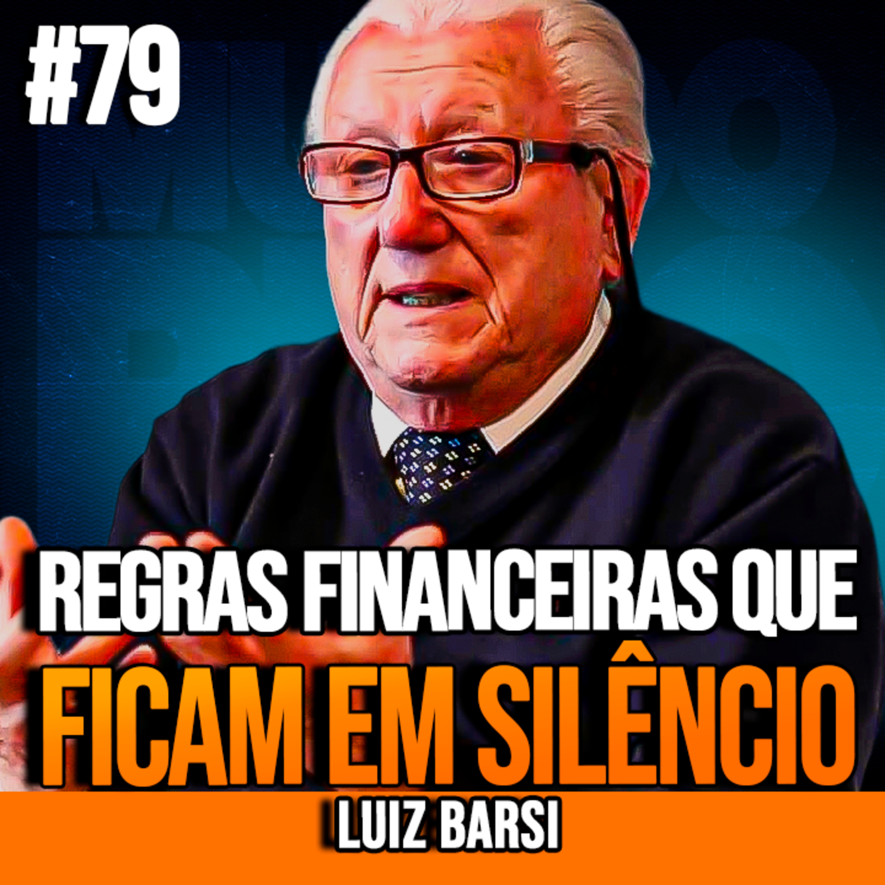 Luiz Barsi Filho | 5 REGRAS FINANCEIRAS QUE FICAM EM SILÊNCIO