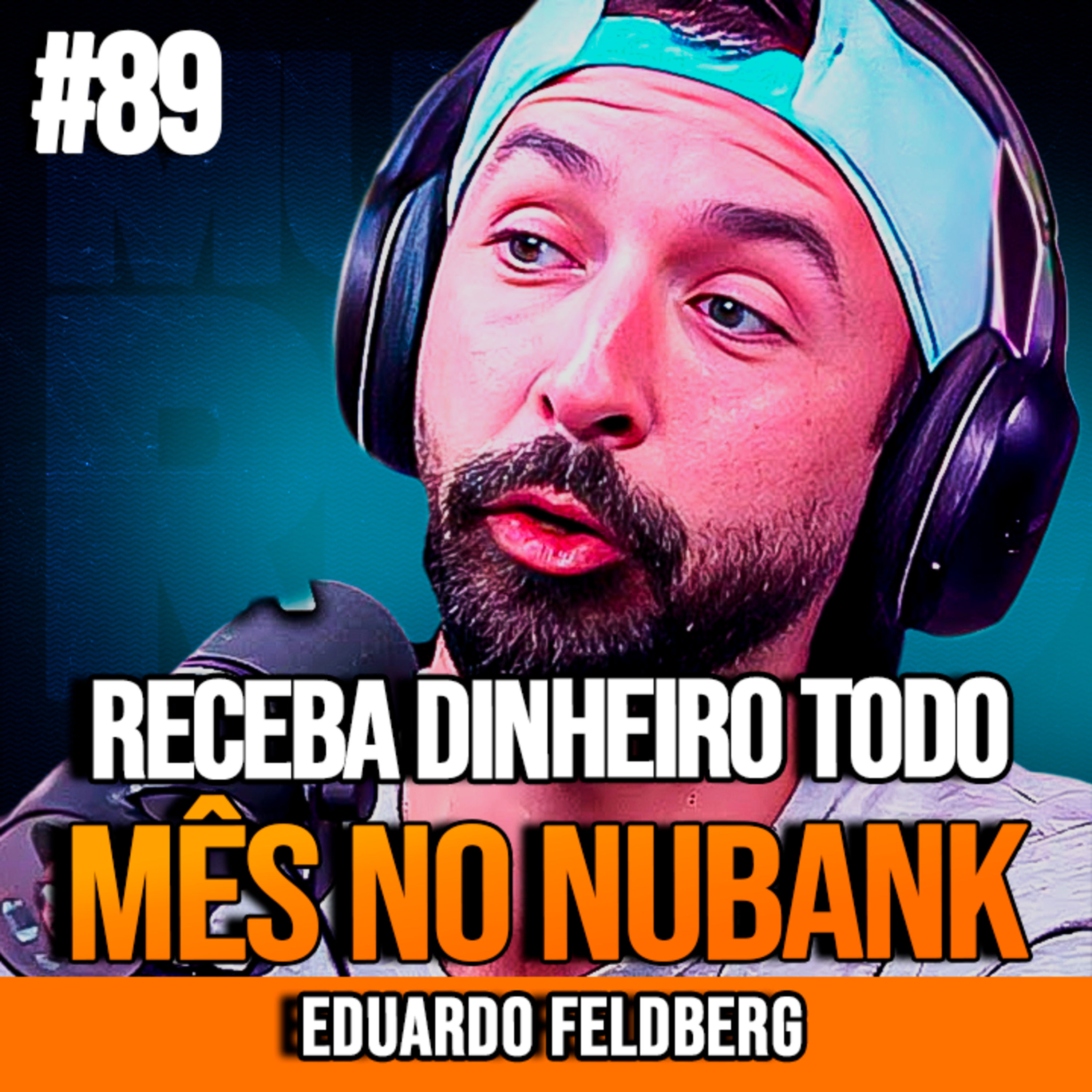 Eduardo Feldberg | RECEBA DINHEIRO TODO MÊS NO NUBANK