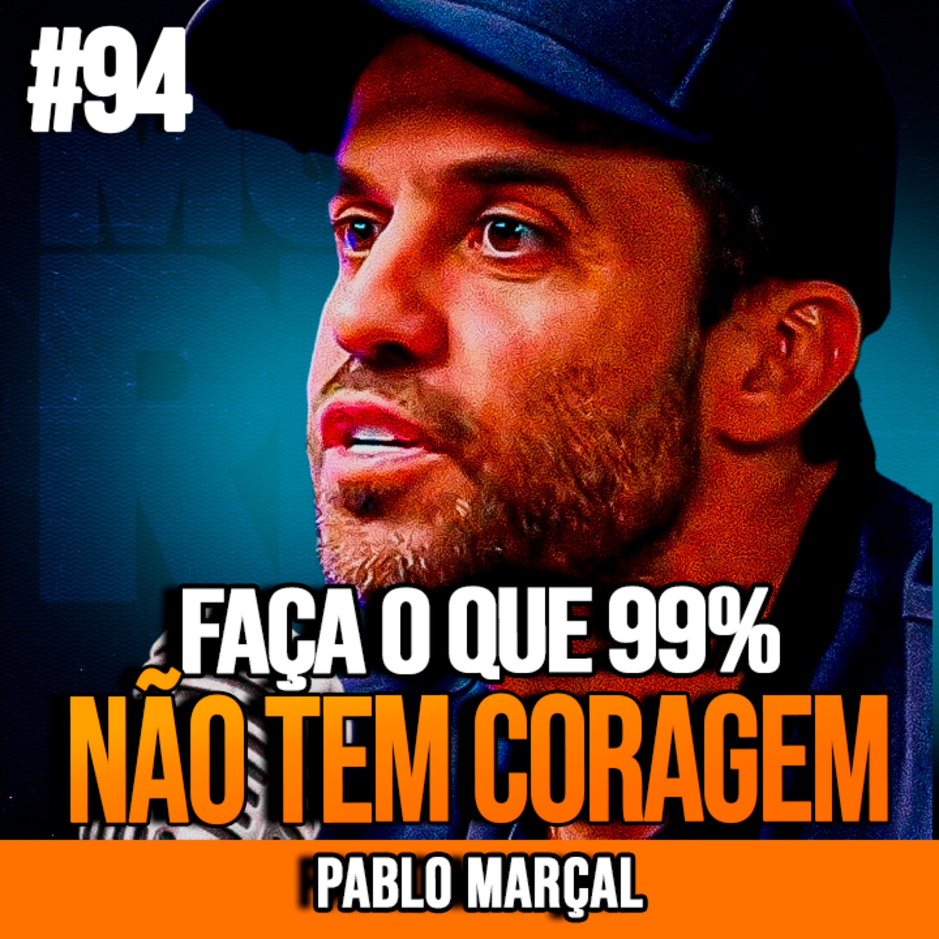 Pablo Marçal | FAÇA O QUE 99% NÃO TEM CORAGEM