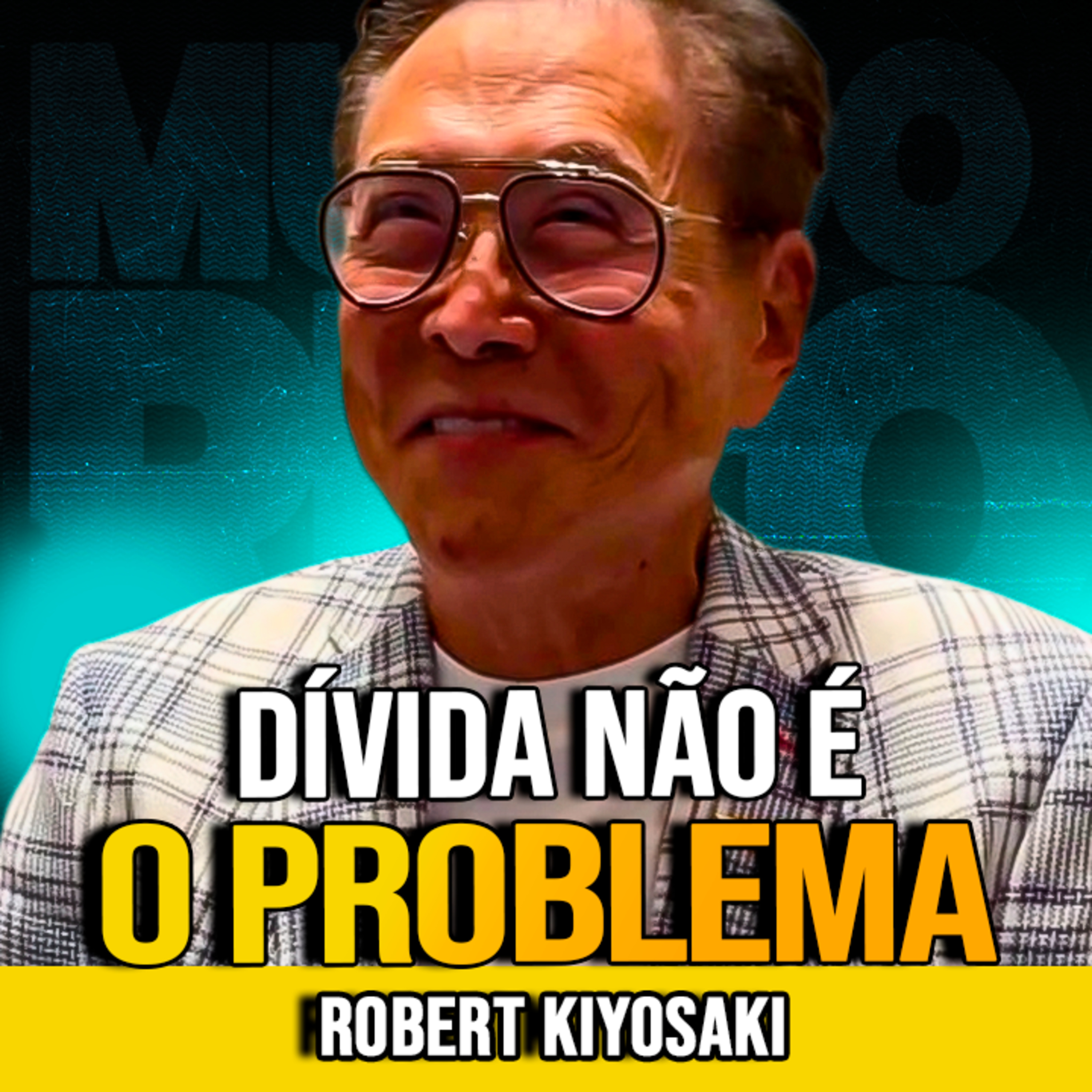 Robert Kiyosaki | COMO DÍVIDAS PODEM GERAR RIQUEZA episode artwork