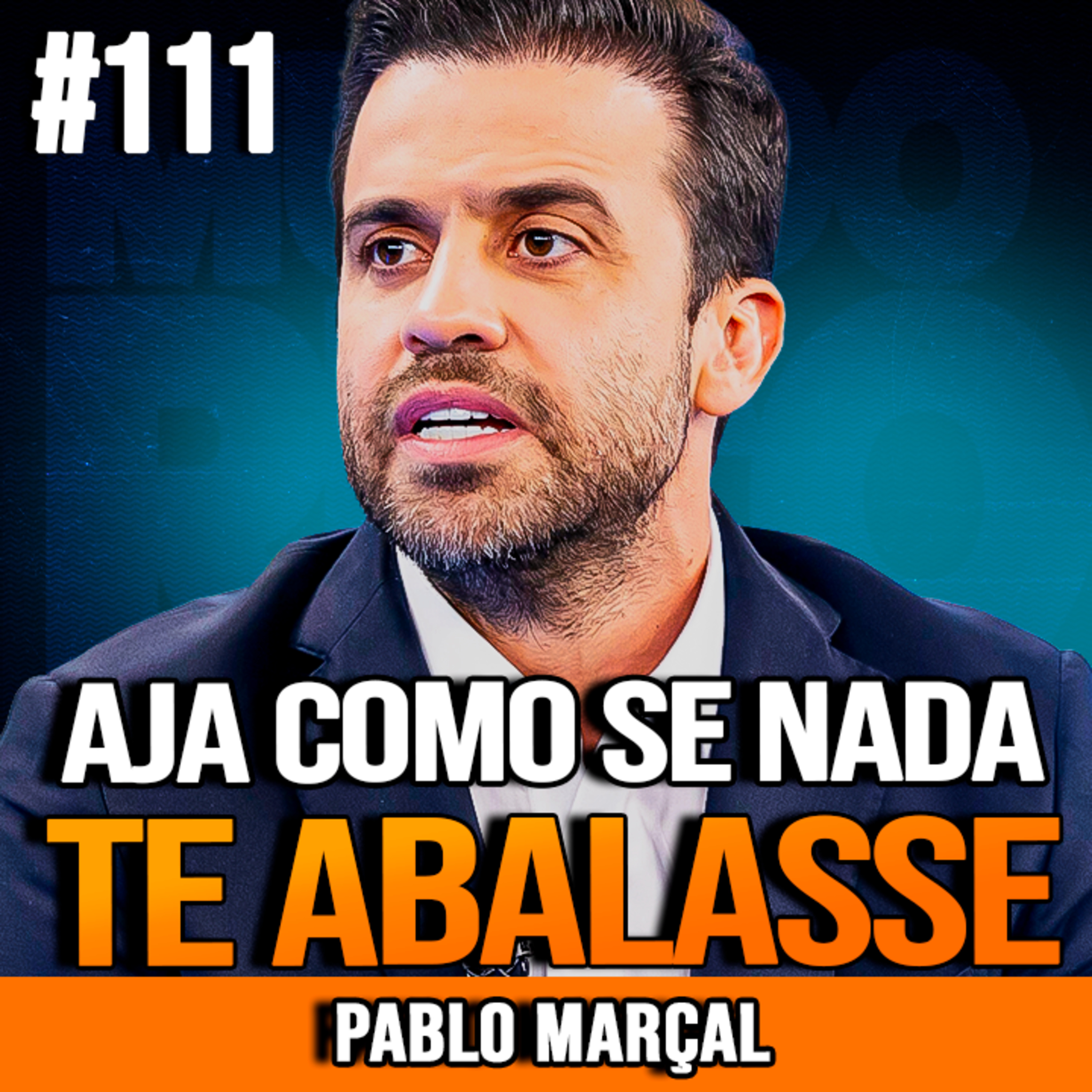 Pablo Marçal | AJA COMO SE NADA PUDESSE TE PARAR episode artwork
