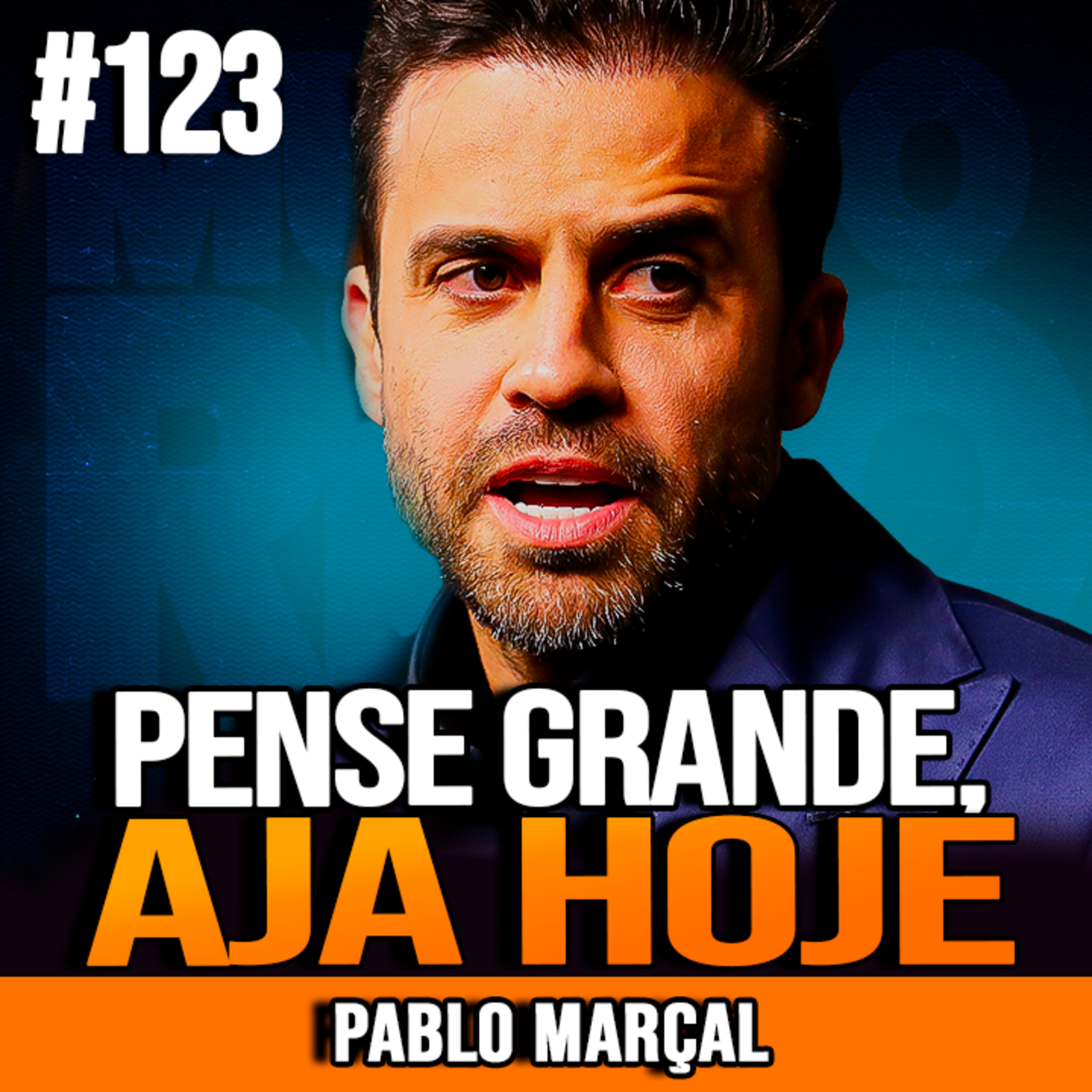 Pablo Marçal | PENSE GRANDE, COMECE PEQUENO E AJA AGORA episode artwork