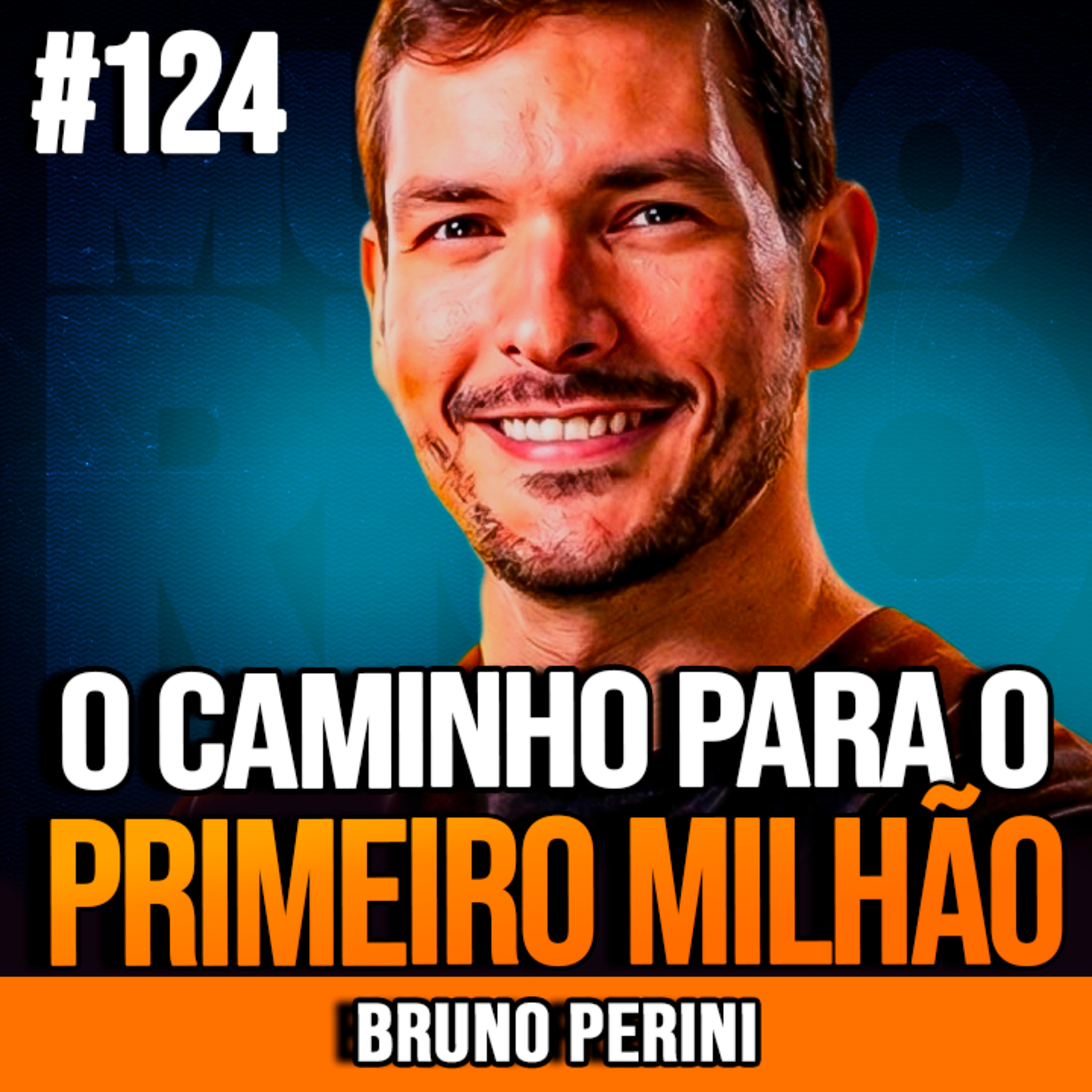 Bruno Perini | 6 PASSOS PARA CONQUISTAR SEU PRIMEIRO MILHÃO episode artwork