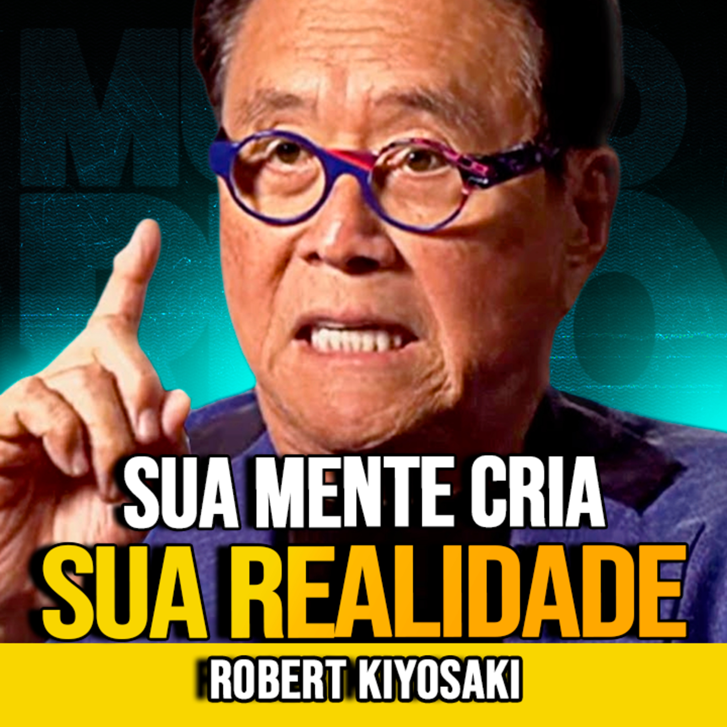 Robert Kiyosaki | NÃO DEIXE SUA MENTE POBRE DESTRUIR SEU FUTURO episode artwork