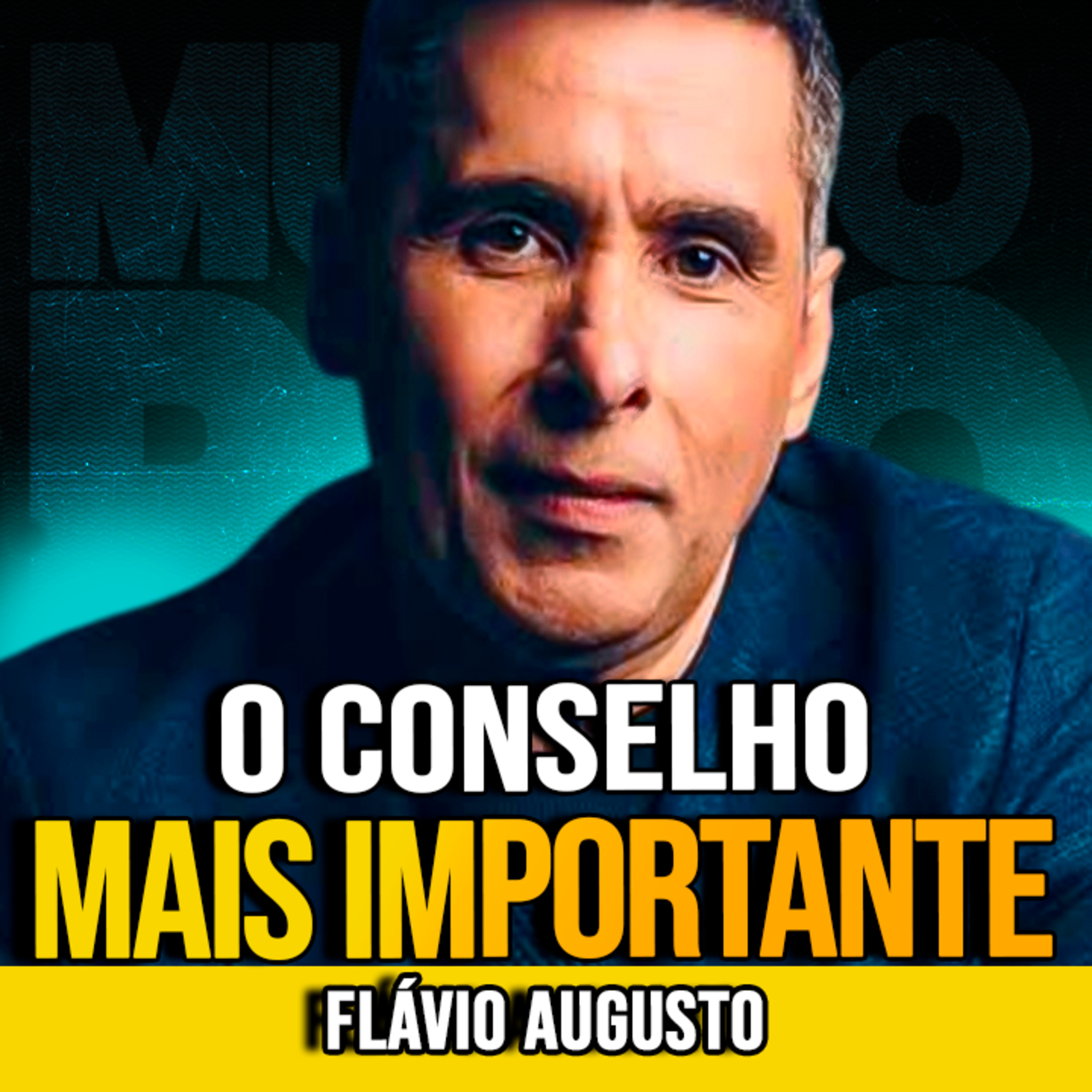 Flávio Augusto | UM CONSELHO REAL QUE PODE MUDAR SUA VIDA episode artwork