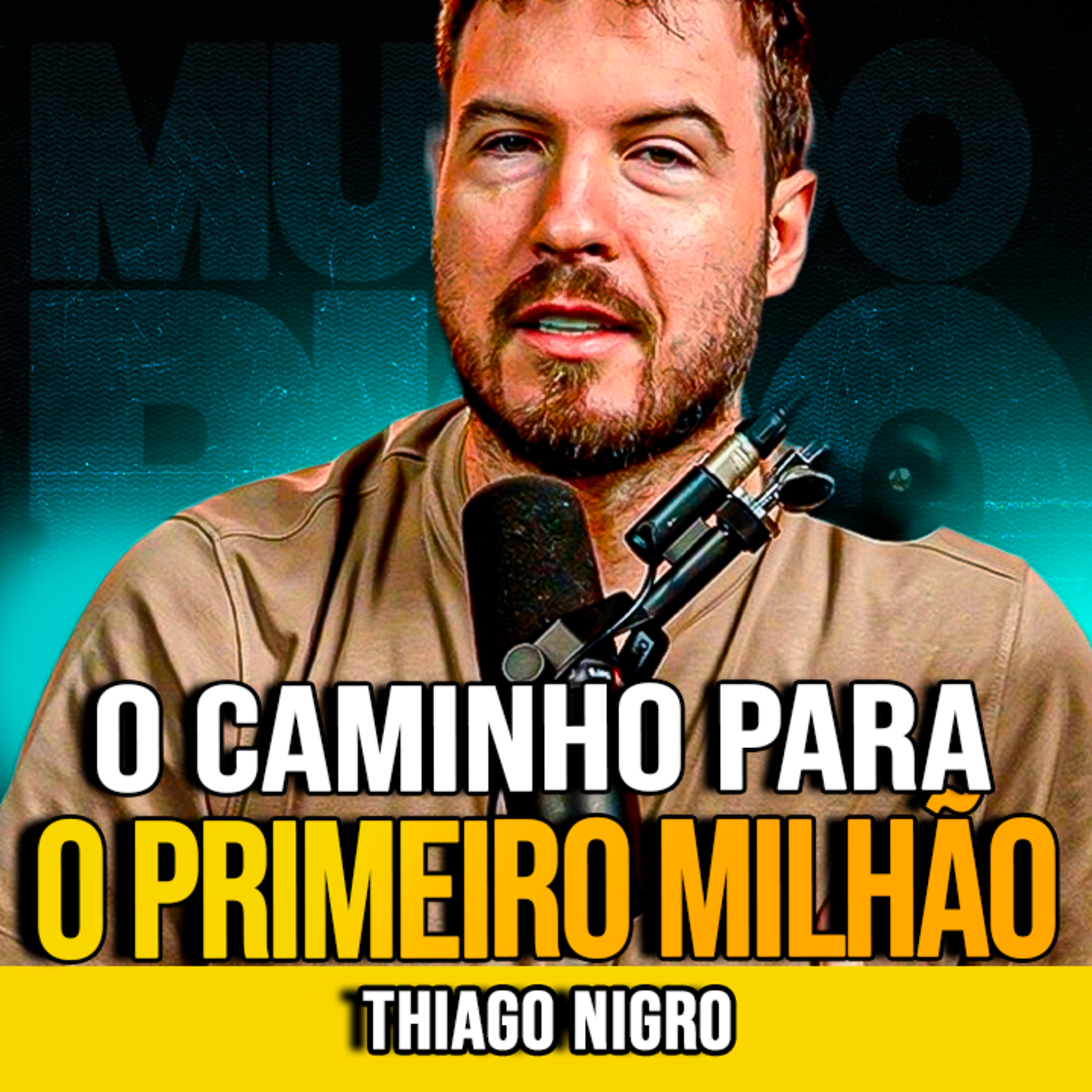 Thiago Nigro | O CAMINHO PARA O PRIMEIRO MILHÃO episode artwork