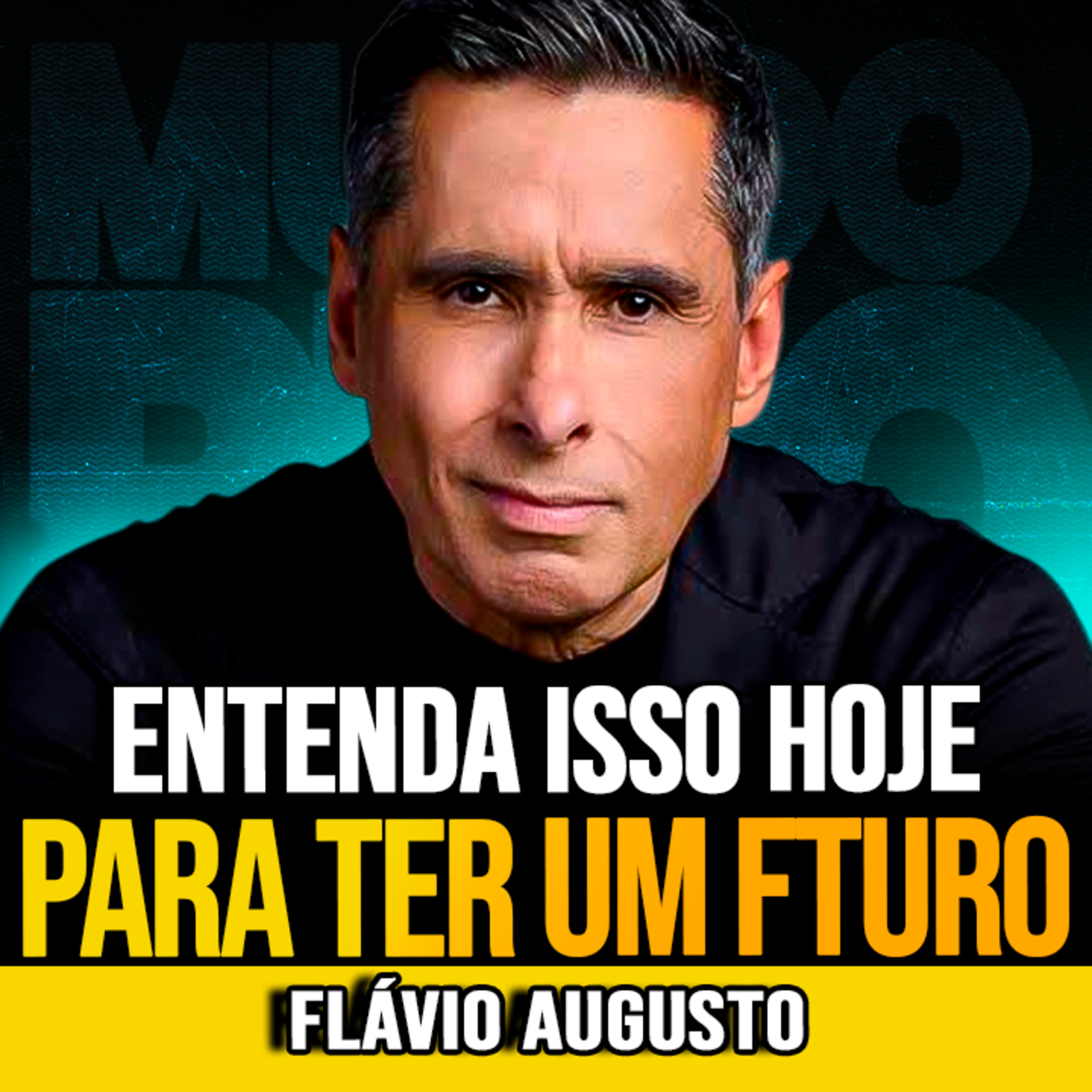Flávio Augusto | O QUE VOCÊ PRECISA ENTENDER PARA EVOLUIR FINANCEIRAMENTE episode artwork