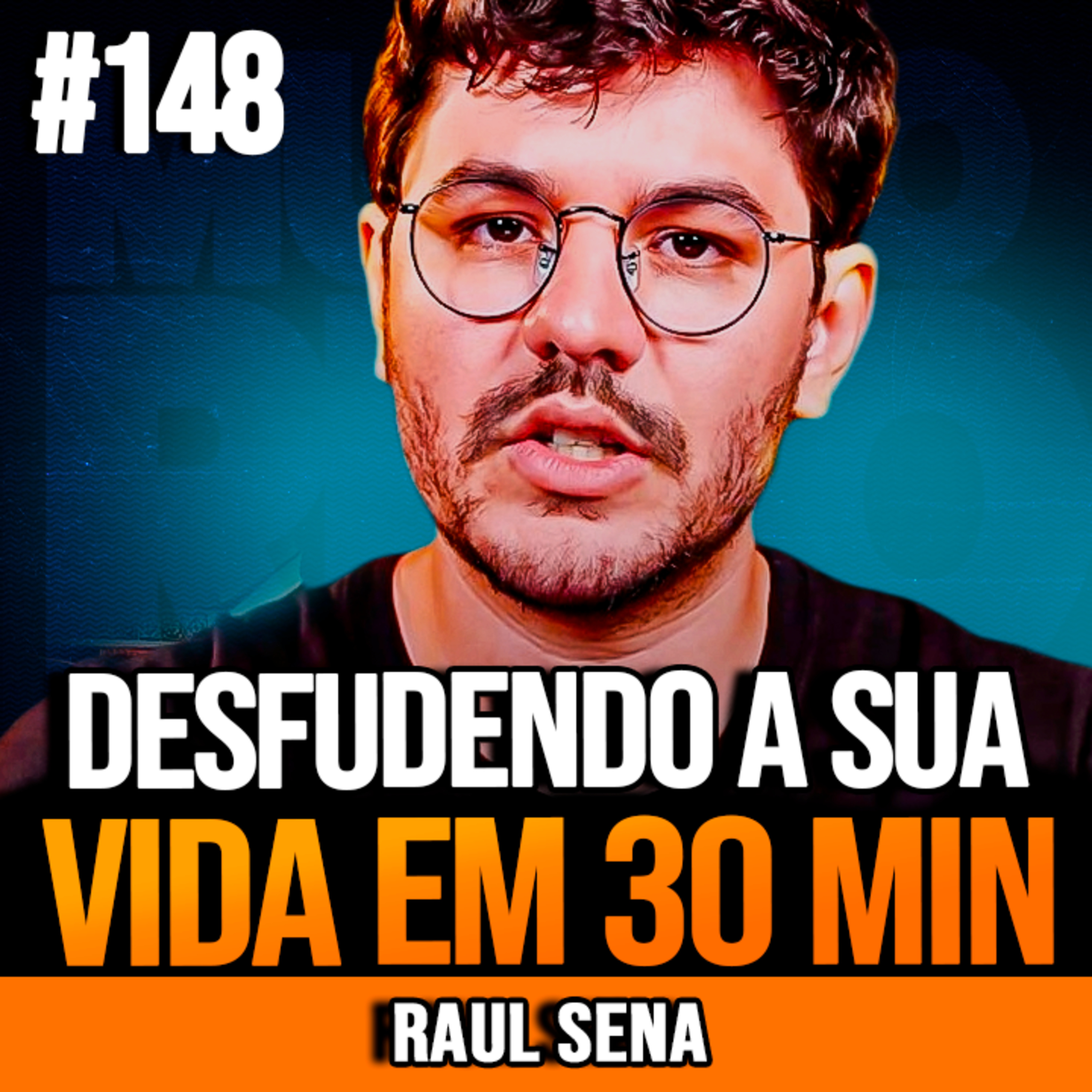 Raul Sena | COMO ORGANIZAR SUA VIDA FINANCEIRA DO ZERO