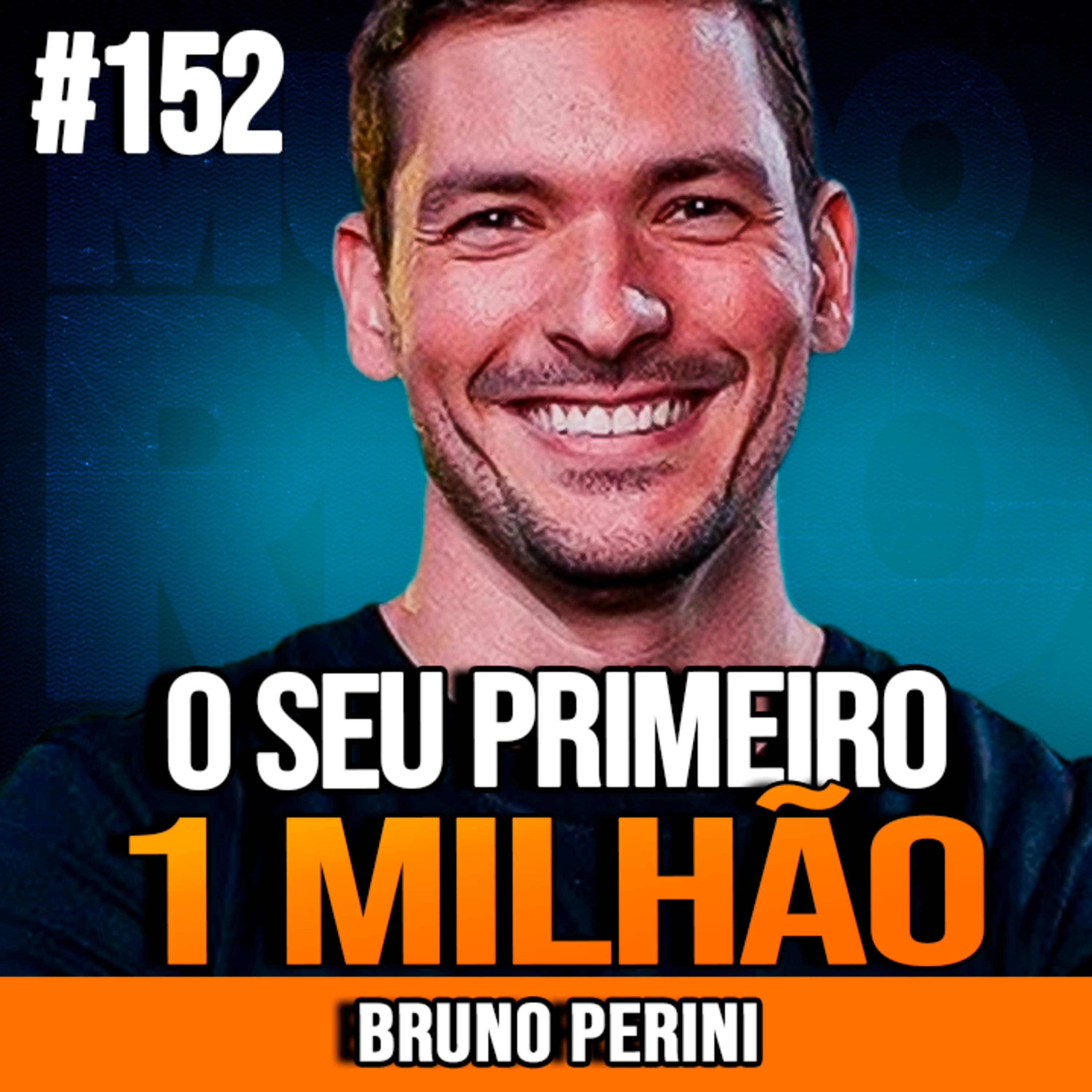 Bruno Perini | O PLANO MAIS REALISTA PARA CHEGAR AO PRIMEIRO MILHÃO episode artwork