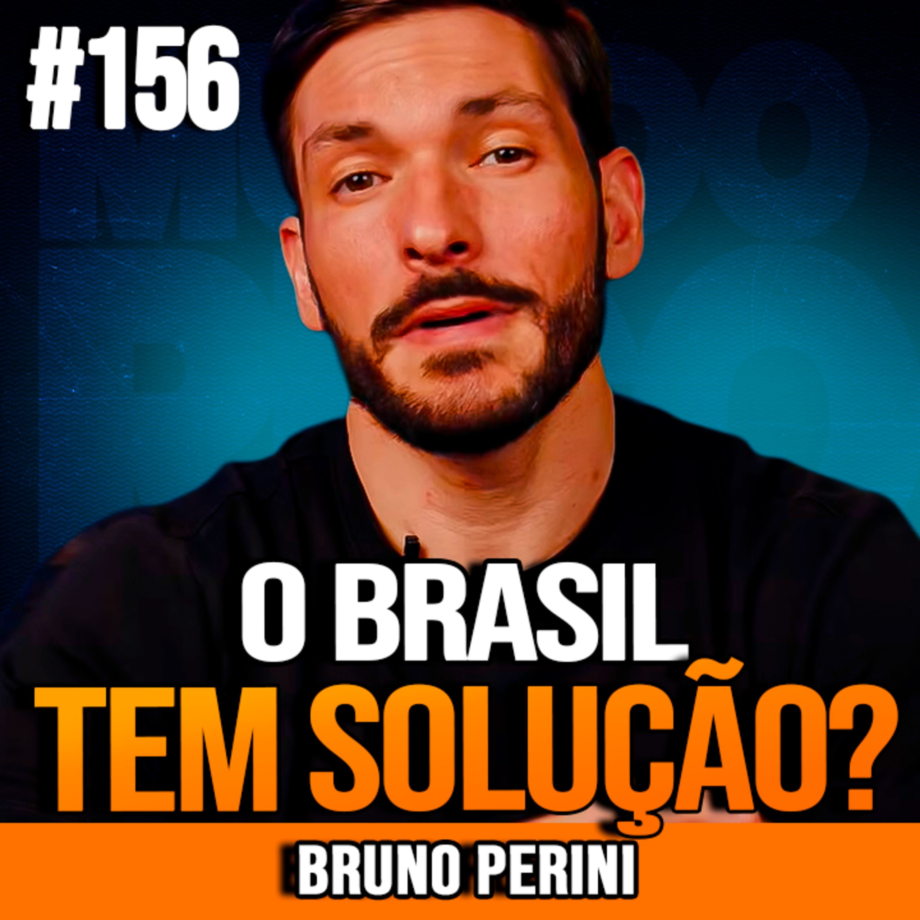 Bruno Perini | O BRASIL PODE FICAR RICO? A RESPOSTA VAI TE SURPREENDER episode artwork
