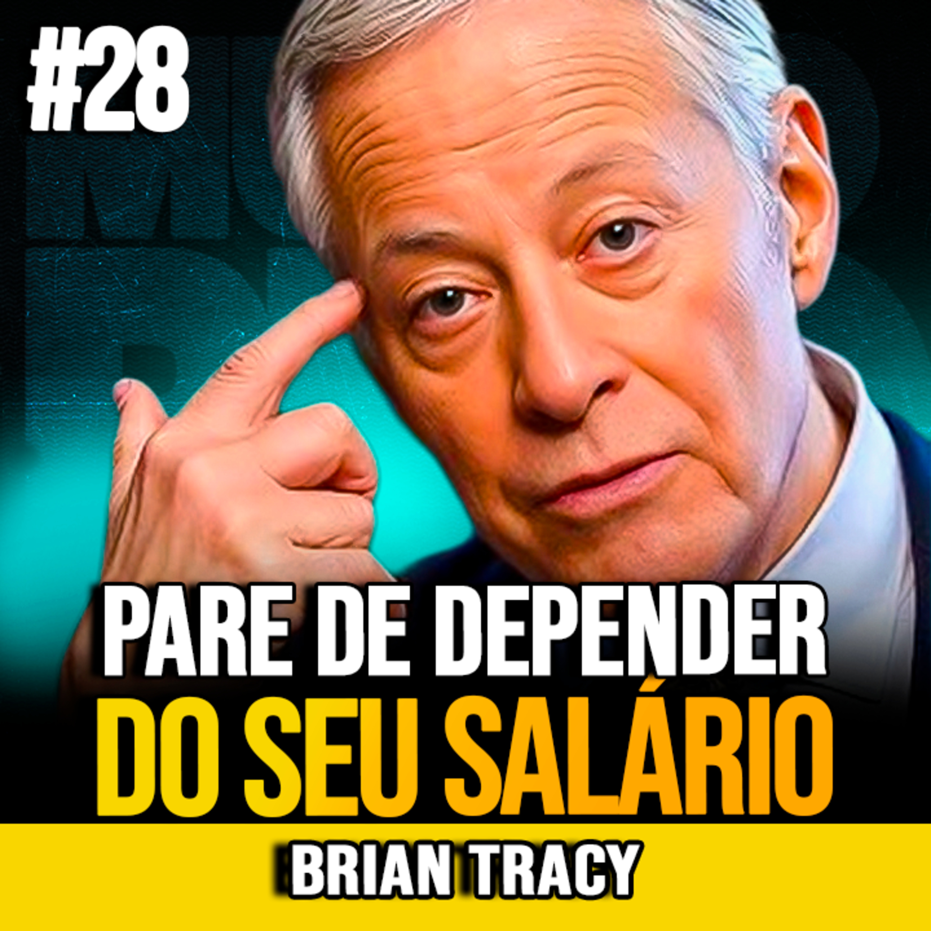Brian Tracy | DEPOIS DE ENTENDER ISSO, VOCÊ NUNCA MAIS VERÁ O SALÁRIO DA MESMA FORMA