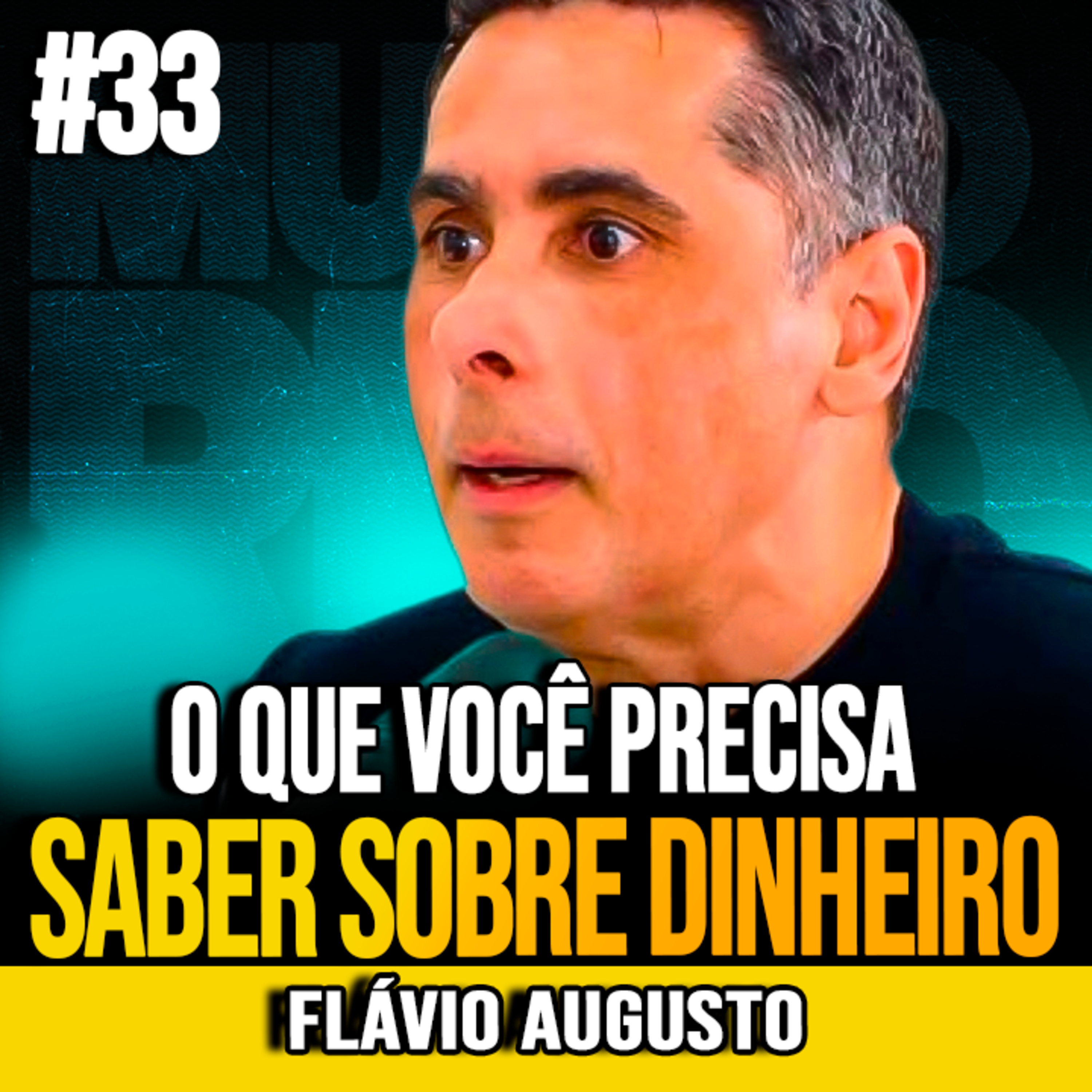 Flávio Augusto | 97,8% DO QUE VOCÊ PRECISA SABER SOBRE DINHEIRO episode artwork
