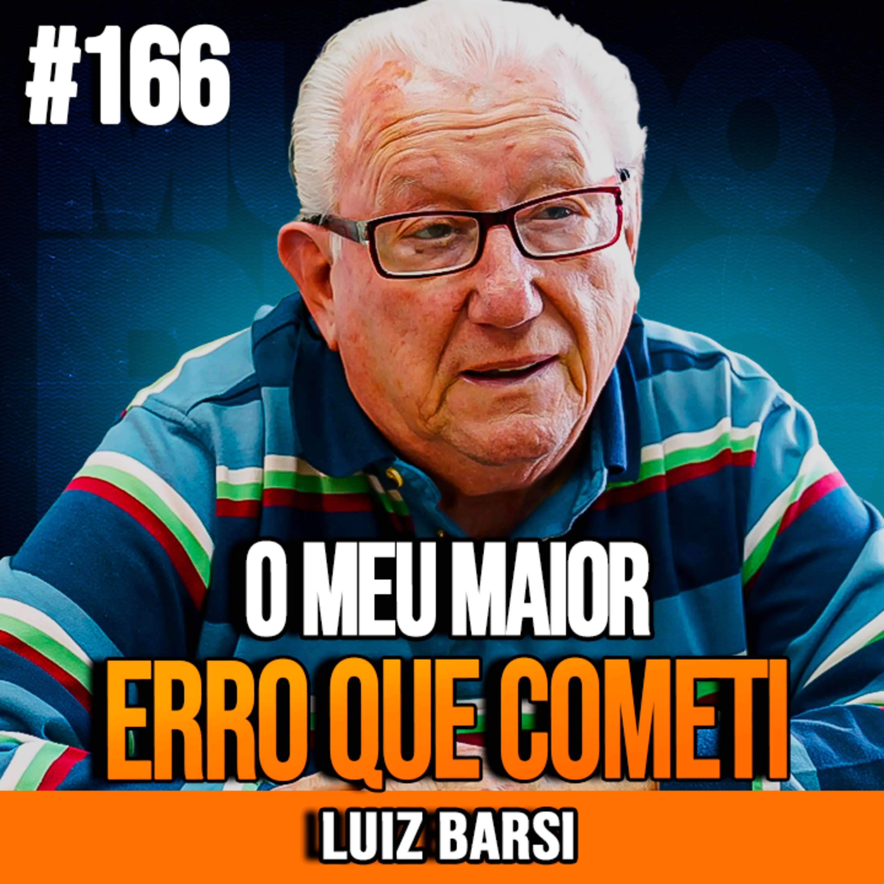 Luiz Barsi | EU ERREI: O MAIOR ERRO DE LUIZ BARSI E A LIÇÃO QUE FICOU episode artwork