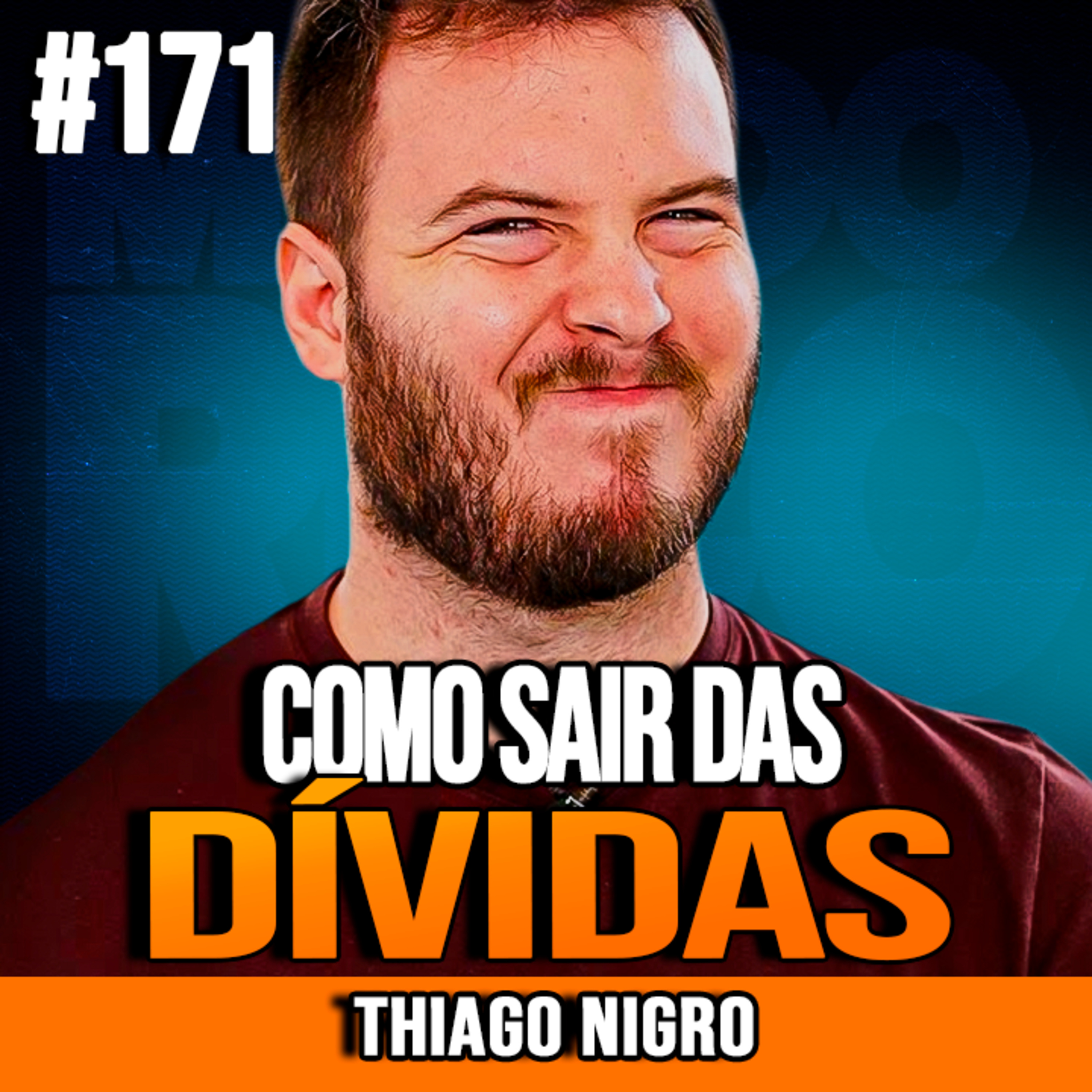 Thiago Nigro | COMO SAIR DAS DÍVIDAS COM UM PLANO REALISTA episode artwork